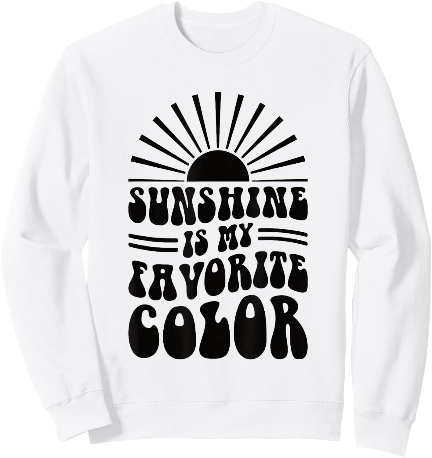 Sunshine Is My Favorite Color Women Sweatshirt - Sweatshirt | White