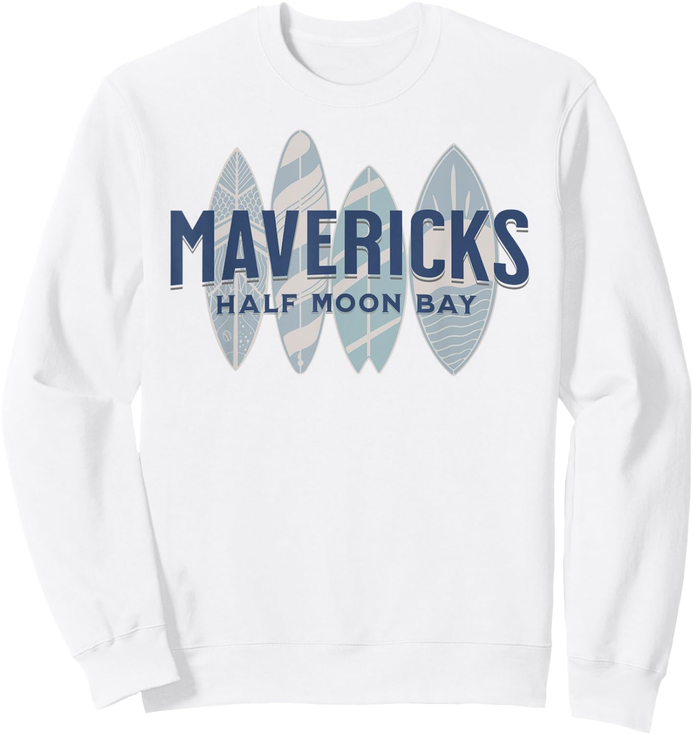 Mavericks Half Moon Bay California Big Wave Surfing Surfer Sweatshirt - Sweatshirt | White