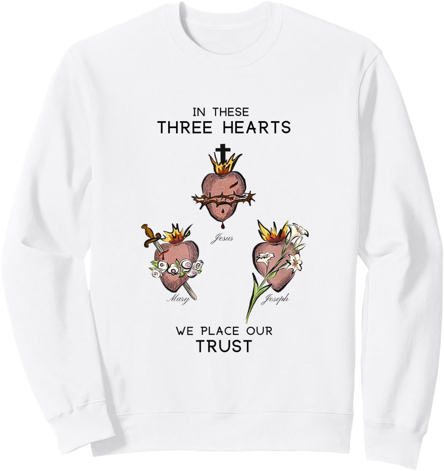 Three Sacred Hearts of Jesus Mary Joseph, JMJ, Catholic Sweatshirt - Sweatshirt | White