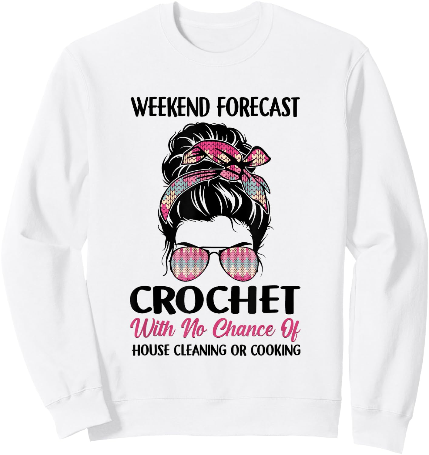 Weekend Forecast Crochet Funny Crocheting Colorful Yarn Sweatshirt - Sweatshirt | White
