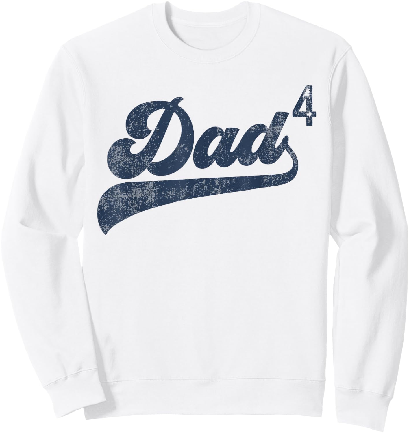 Dad4 Daddy Of 4 Kids Gifts Father Of Four Fourth Time Dad Sweatshirt - Sweatshirt | White