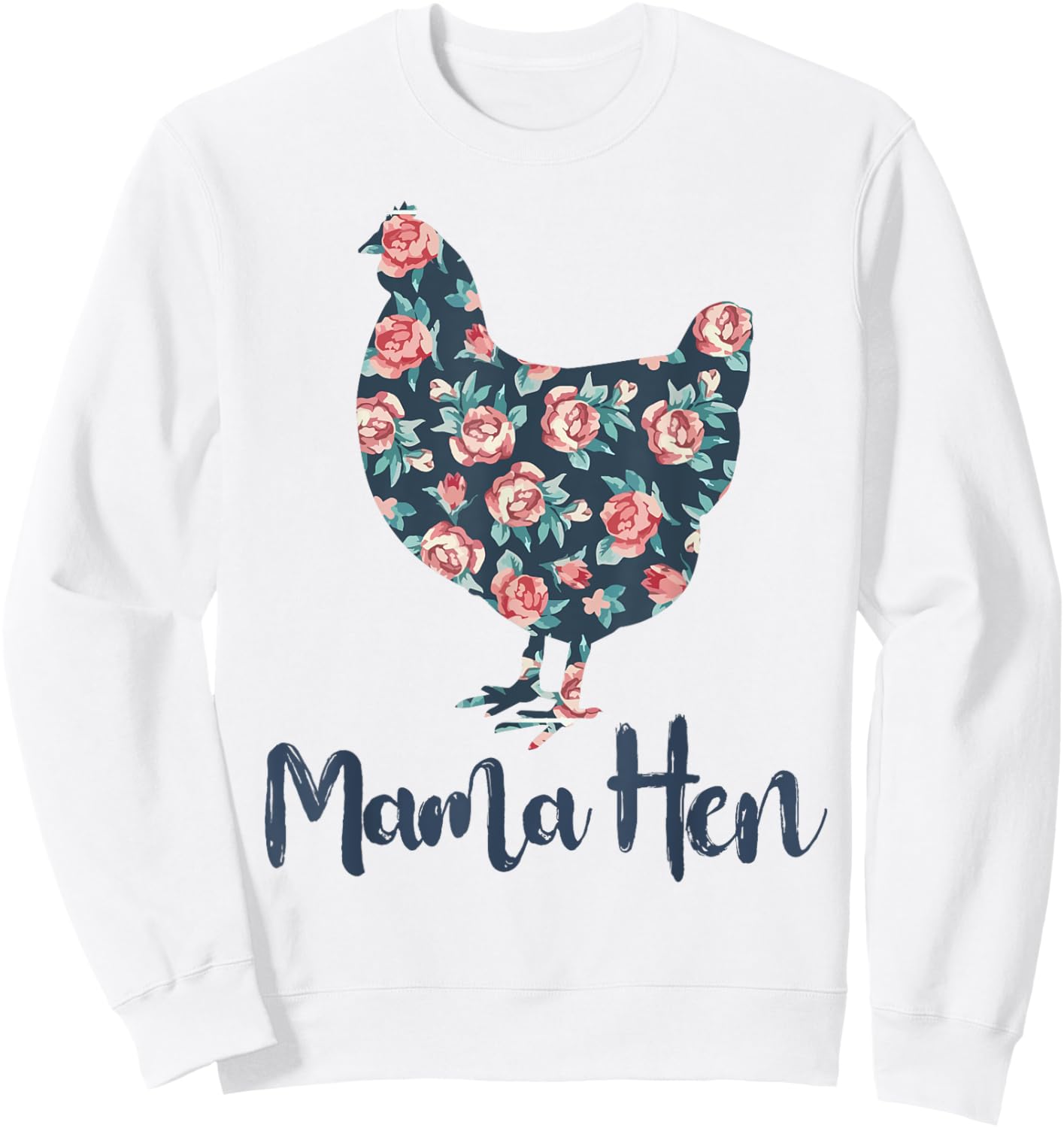 Funny Mama Hen-Shirt Chicken Mom Mother Day Gift Women Sweatshirt - Sweatshirt | White