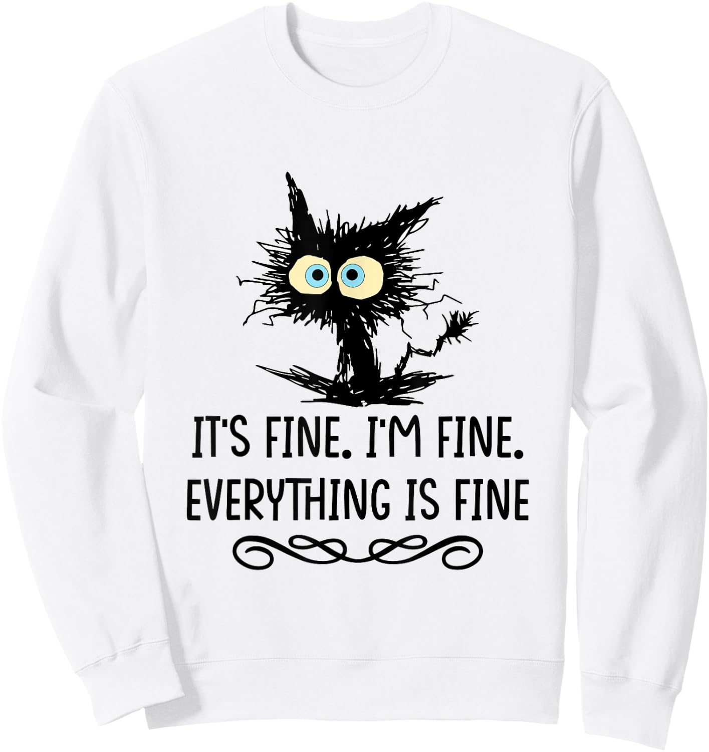 It's Fine I'm Fine Everything Is Fine Cat Sweatshirt - Sweatshirt | White