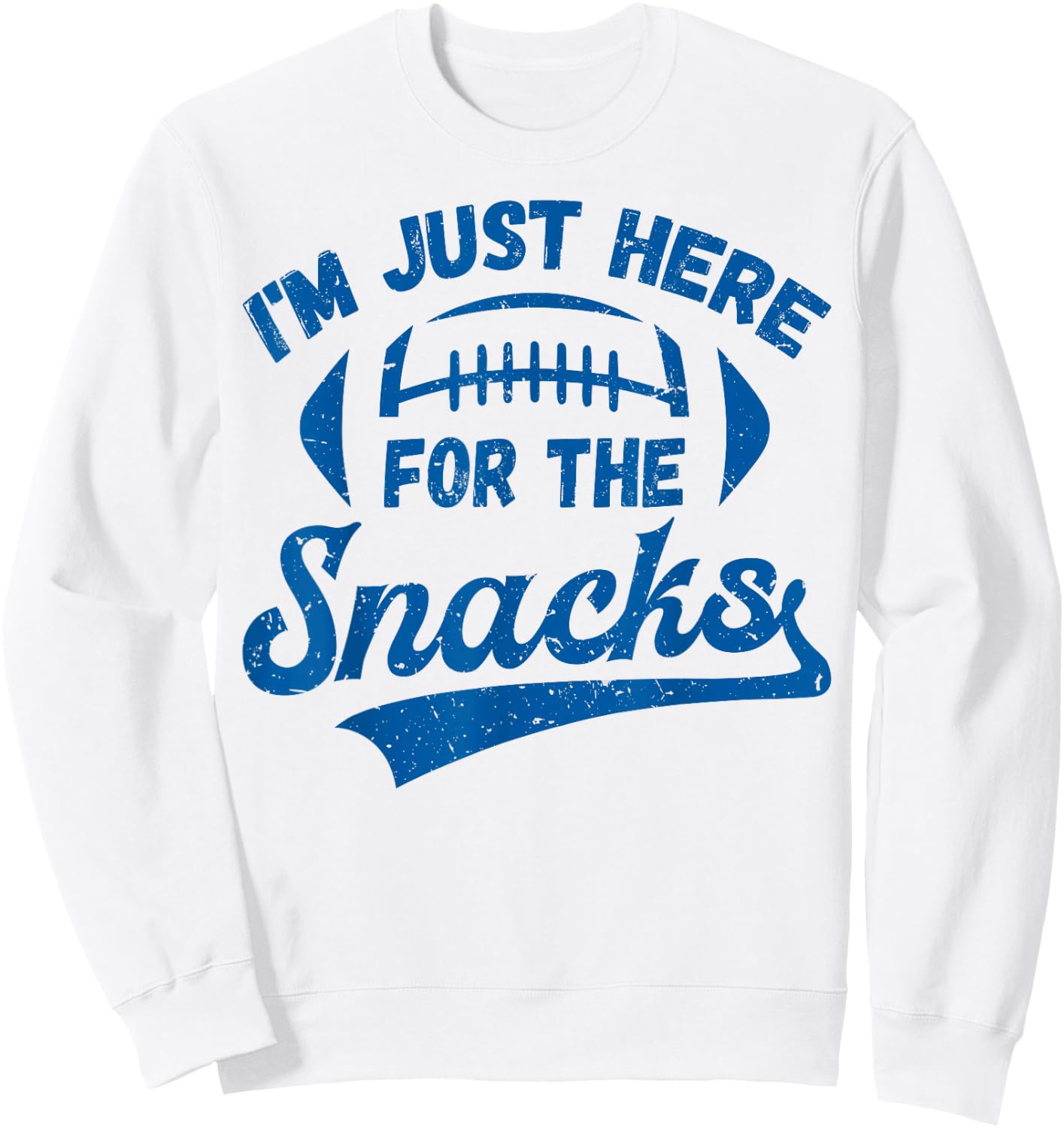 I'm Just Here For The Snacks Funny Fantasy Football League Sweatshirt - Sweatshirt | White