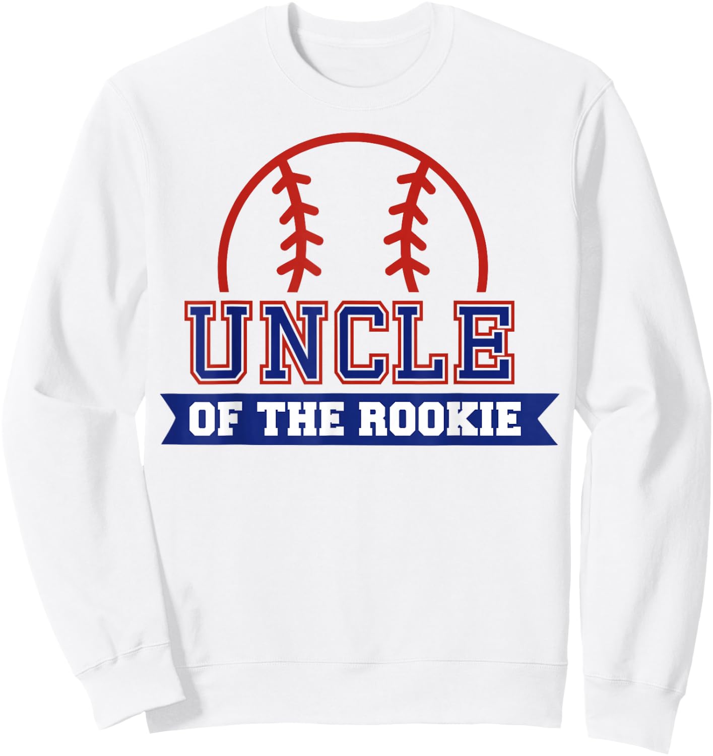 Uncle of Rookie 1st Birthday Baseball Theme Matching Party Sweatshirt - Sweatshirt | White
