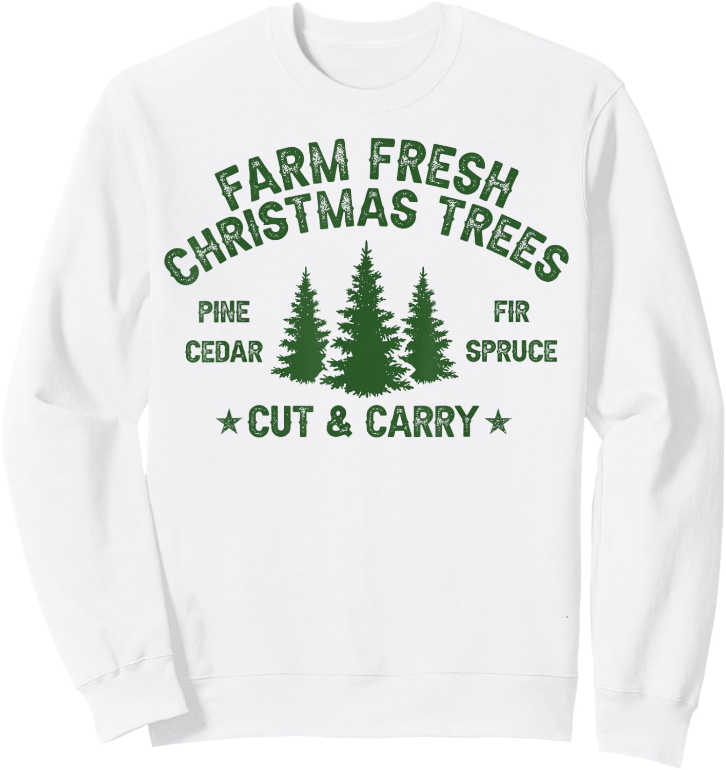Farm Fresh Christmas Trees Sweatshirt - Sweatshirt | White