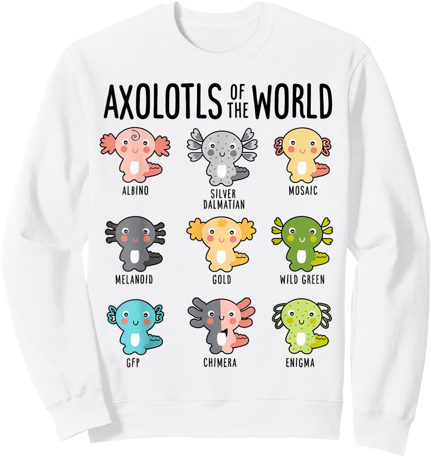 Axolotls Of The World Axolotl Amphibian Animal Lovers Kawaii Sweatshirt - Sweatshirt | White
