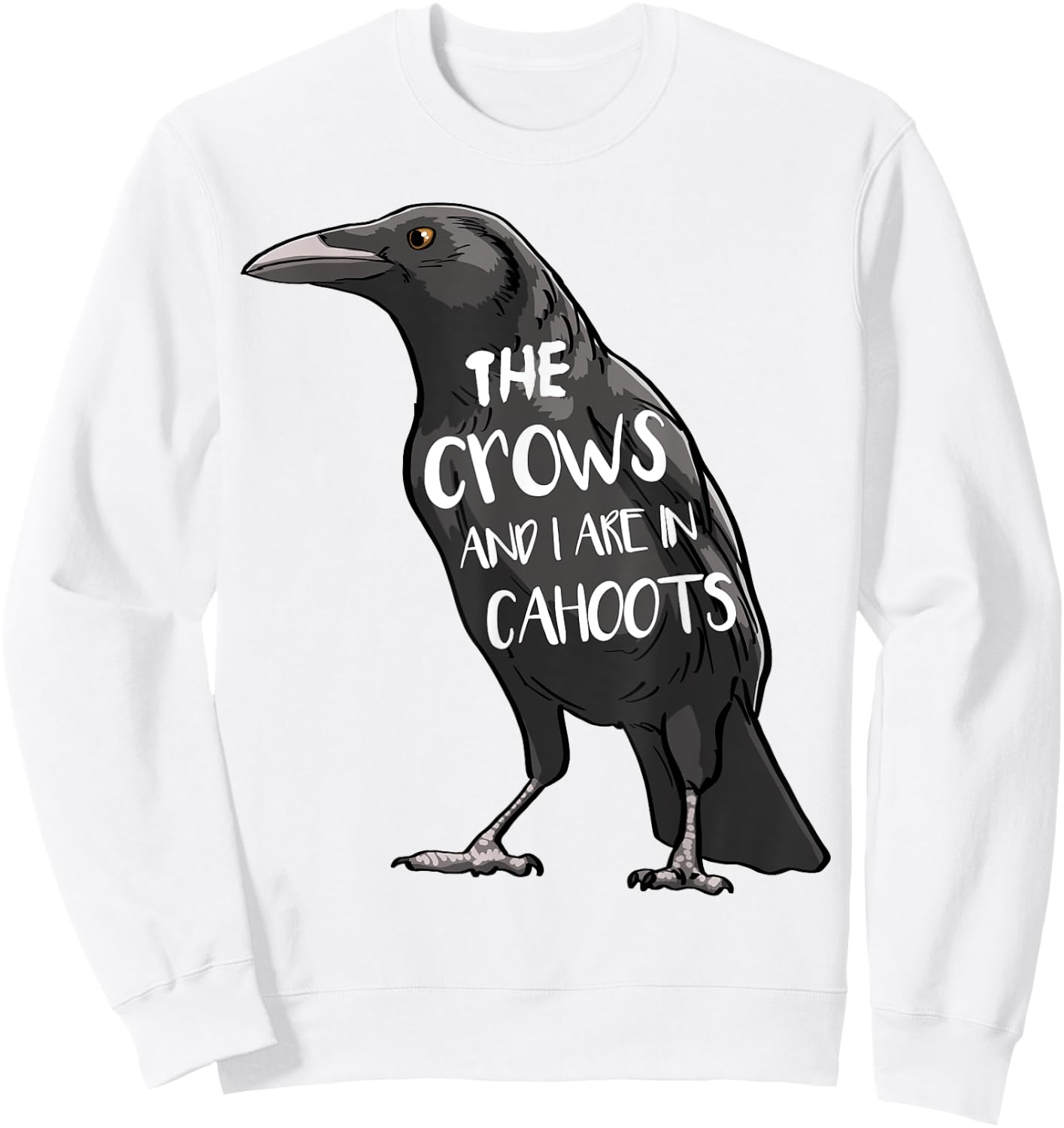 The Crow And I Are In Cahoots Funny Women Crow Love Birds Sweatshirt - Sweatshirt | White