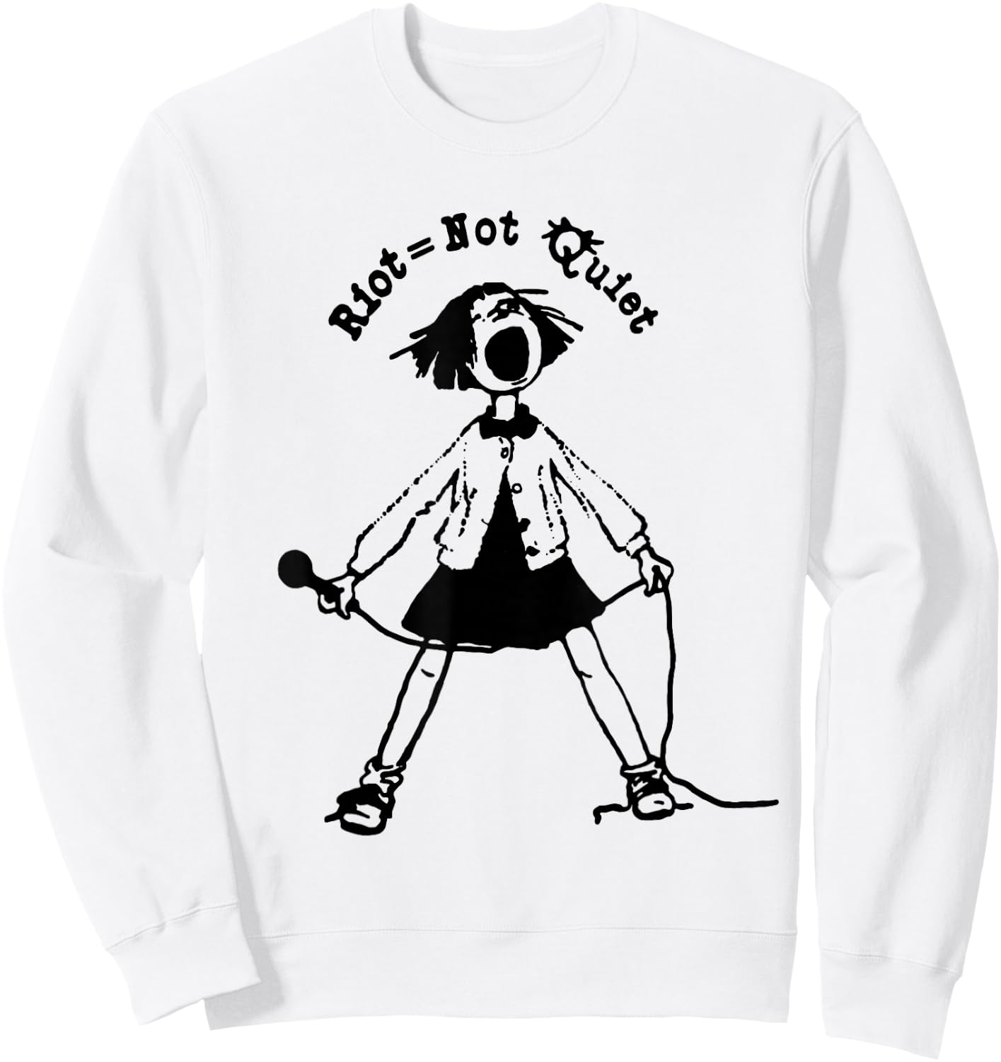 Riot Grrrl | Riot Not Quite | Riot Not Die Sweatshirt - Sweatshirt | White