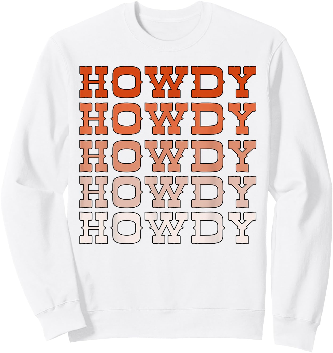 Orange Wild West Western Rodeo Yeehaw Howdy Cowgirl Country Sweatshirt - Sweatshirt | White