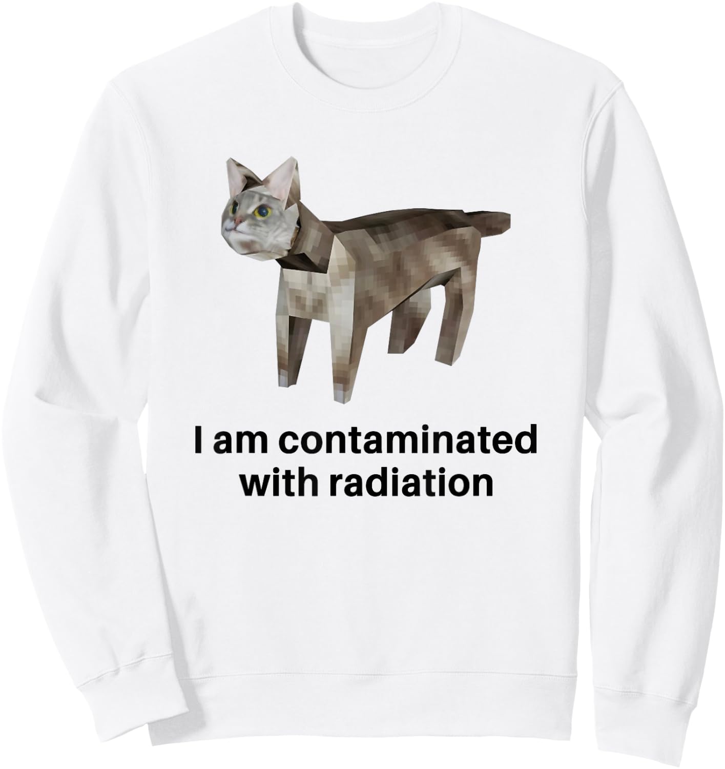 I Am Contaminated with Radiation Sweatshirt - Sweatshirt | White
