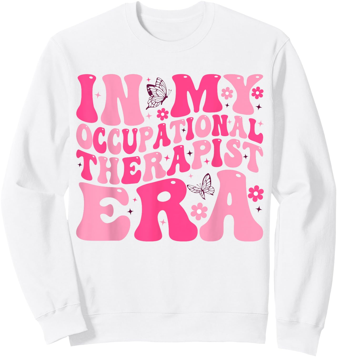 In My Occupational Therapist Era Cute OT Therapist Sweatshirt - Sweatshirt | White