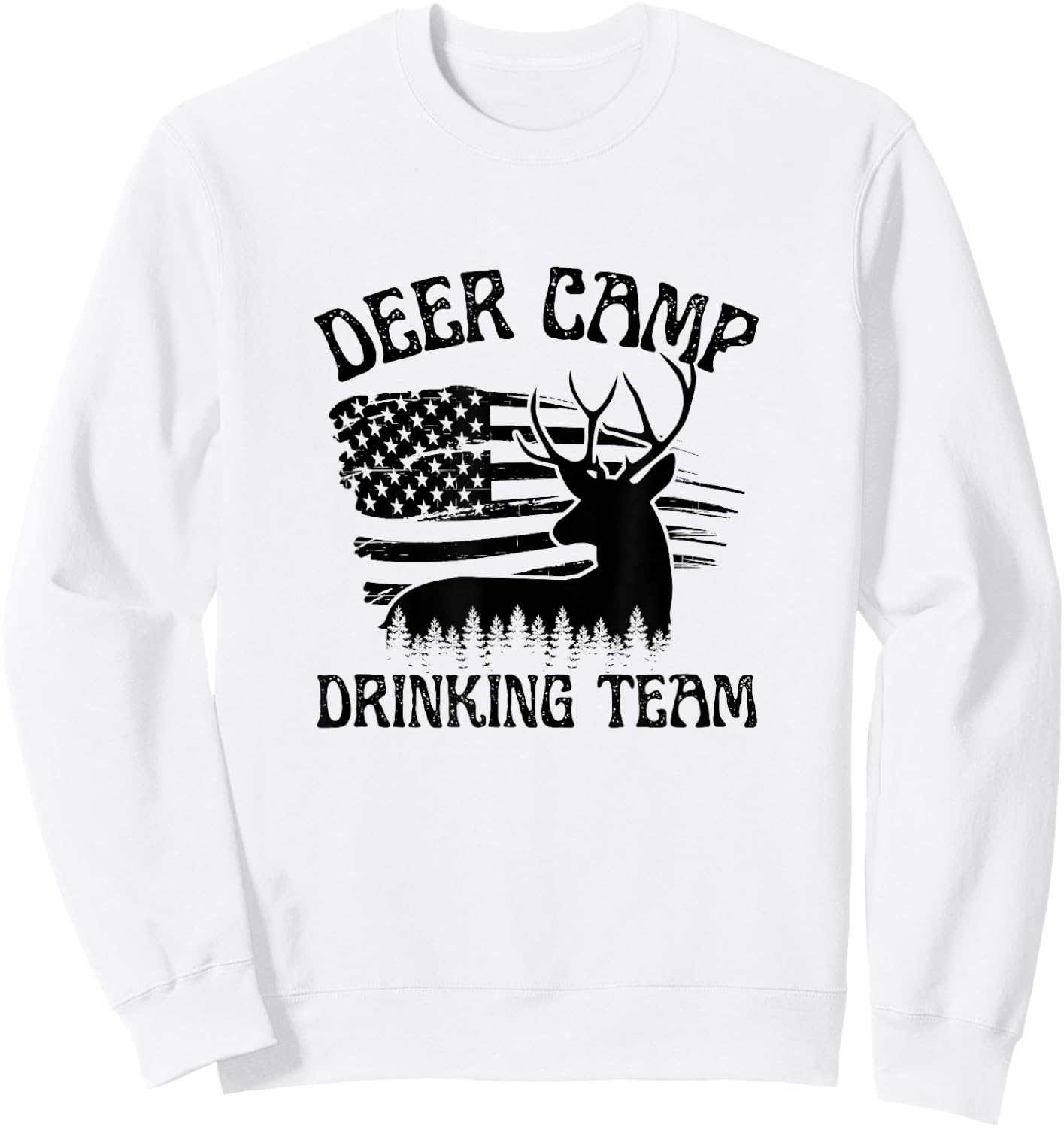 Deer Camp Drinking Team - Funny Hunting Sweatshirt - Sweatshirt | White