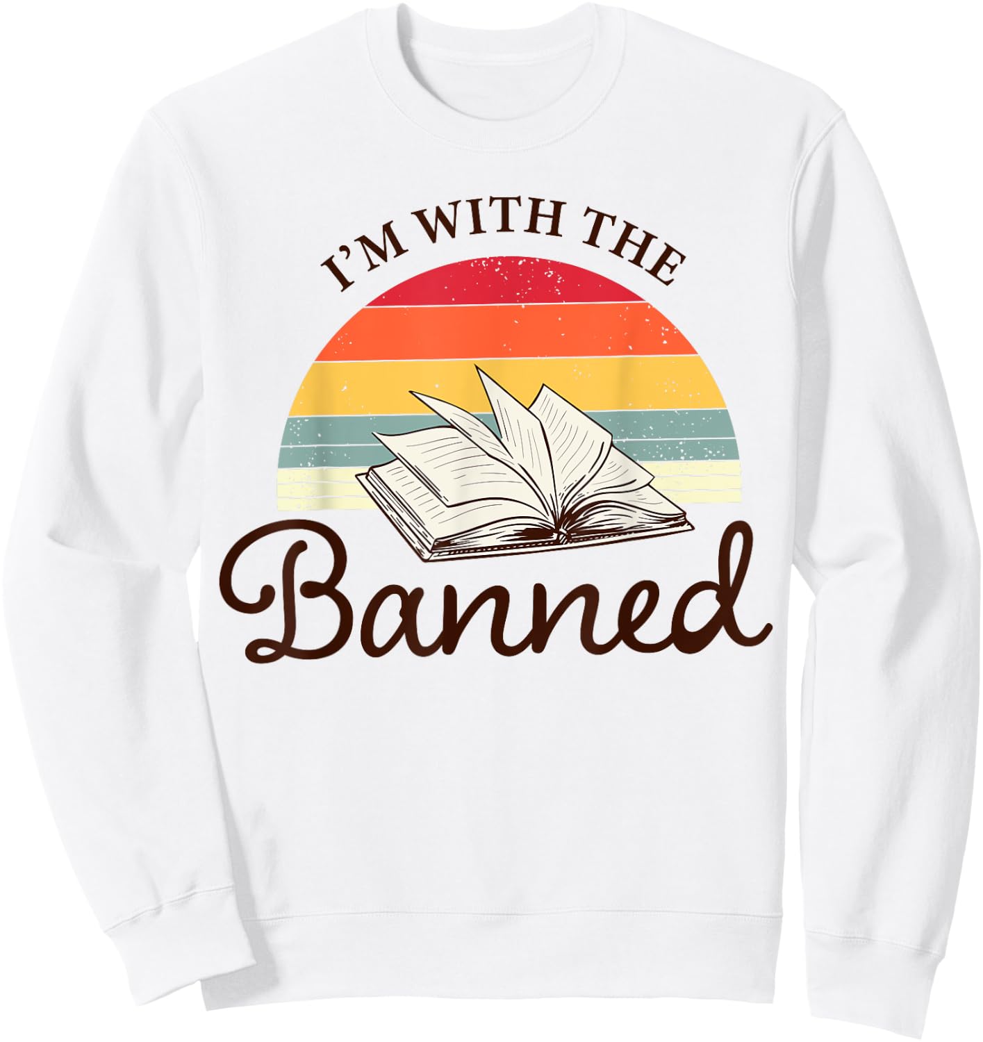 I'm With The Banned Books Week Librarian Retro Book Reader Sweatshirt - Sweatshirt | White