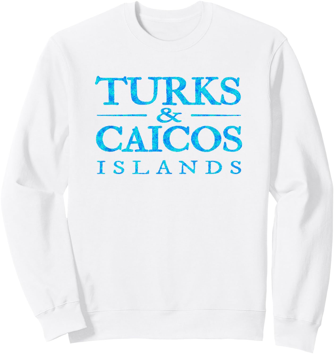 Turks and Caicos Islands Retro Colorful Text Souvenir Sweatshirt - Sweatshirt | White