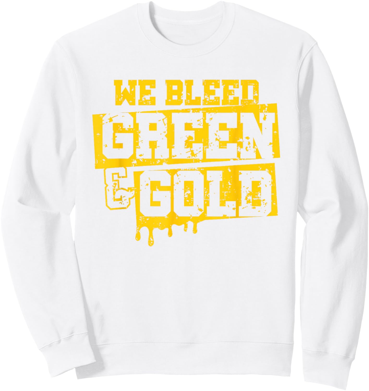 We Bleed Green & Gold Game Day Group School Football Sports Sweatshirt - Sweatshirt | White