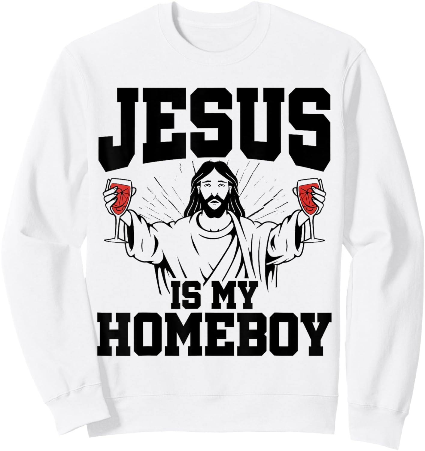 Jesus Is My Homeboy Christian Humor Religious Pun Jokes Sweatshirt - Sweatshirt | White