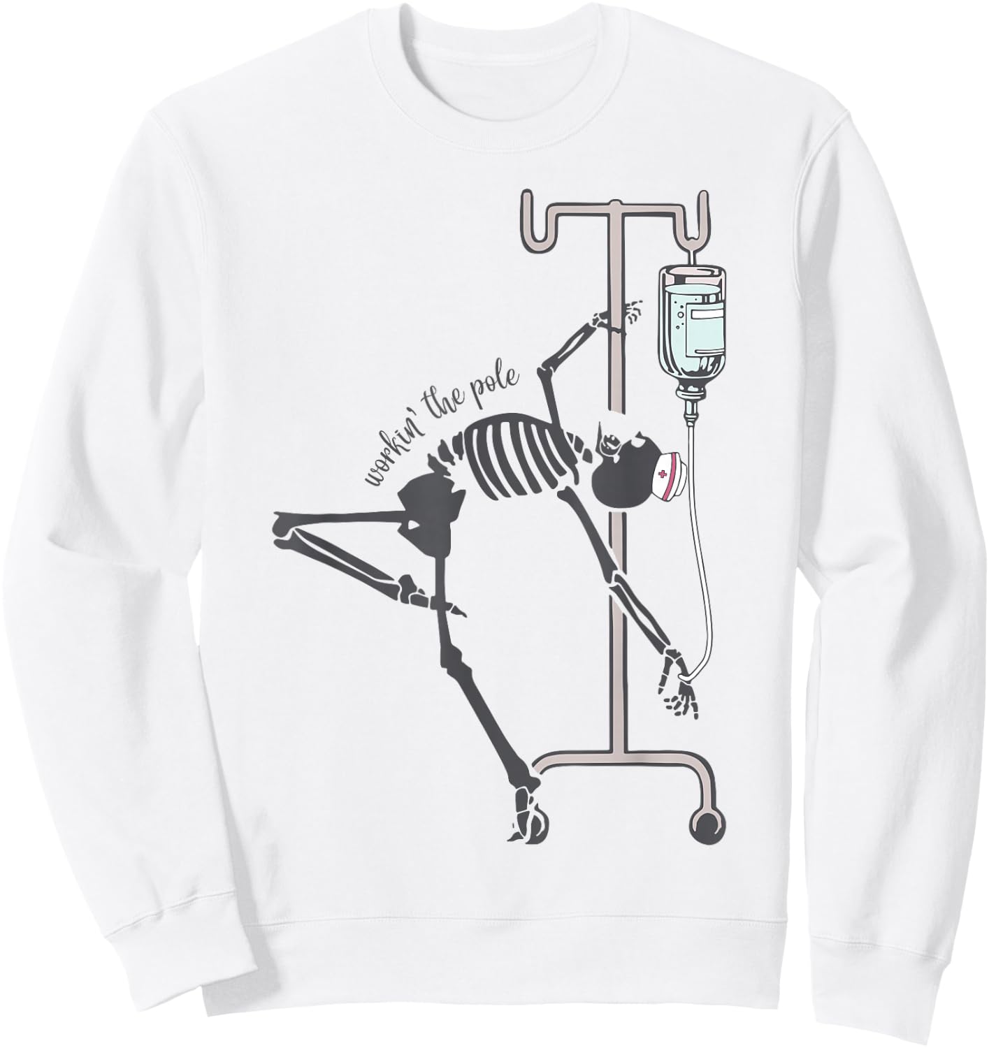 Skeleton Nurse Workin The Pole Sweatshirt - Sweatshirt | White