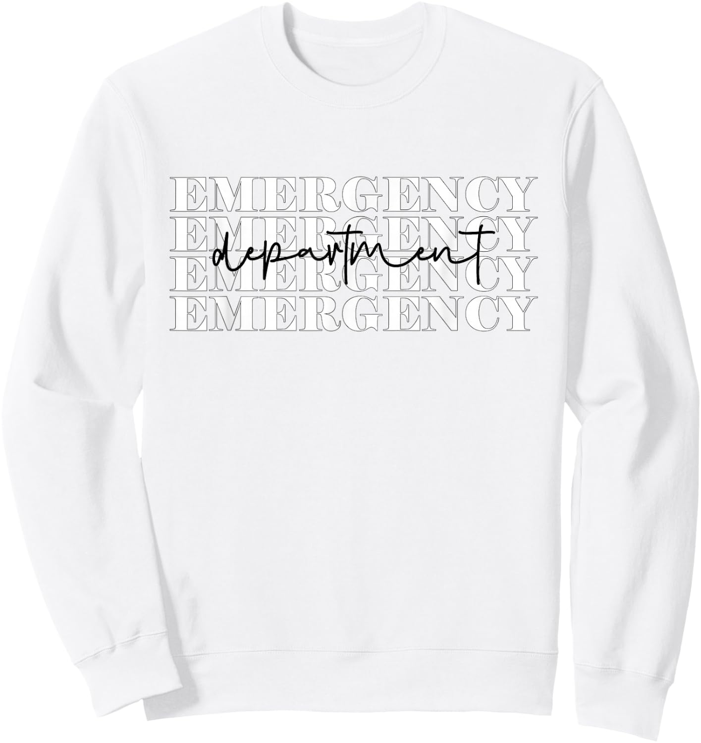 Emergency Department Emergency Room Healthcare Nursing Sweatshirt - Sweatshirt | White