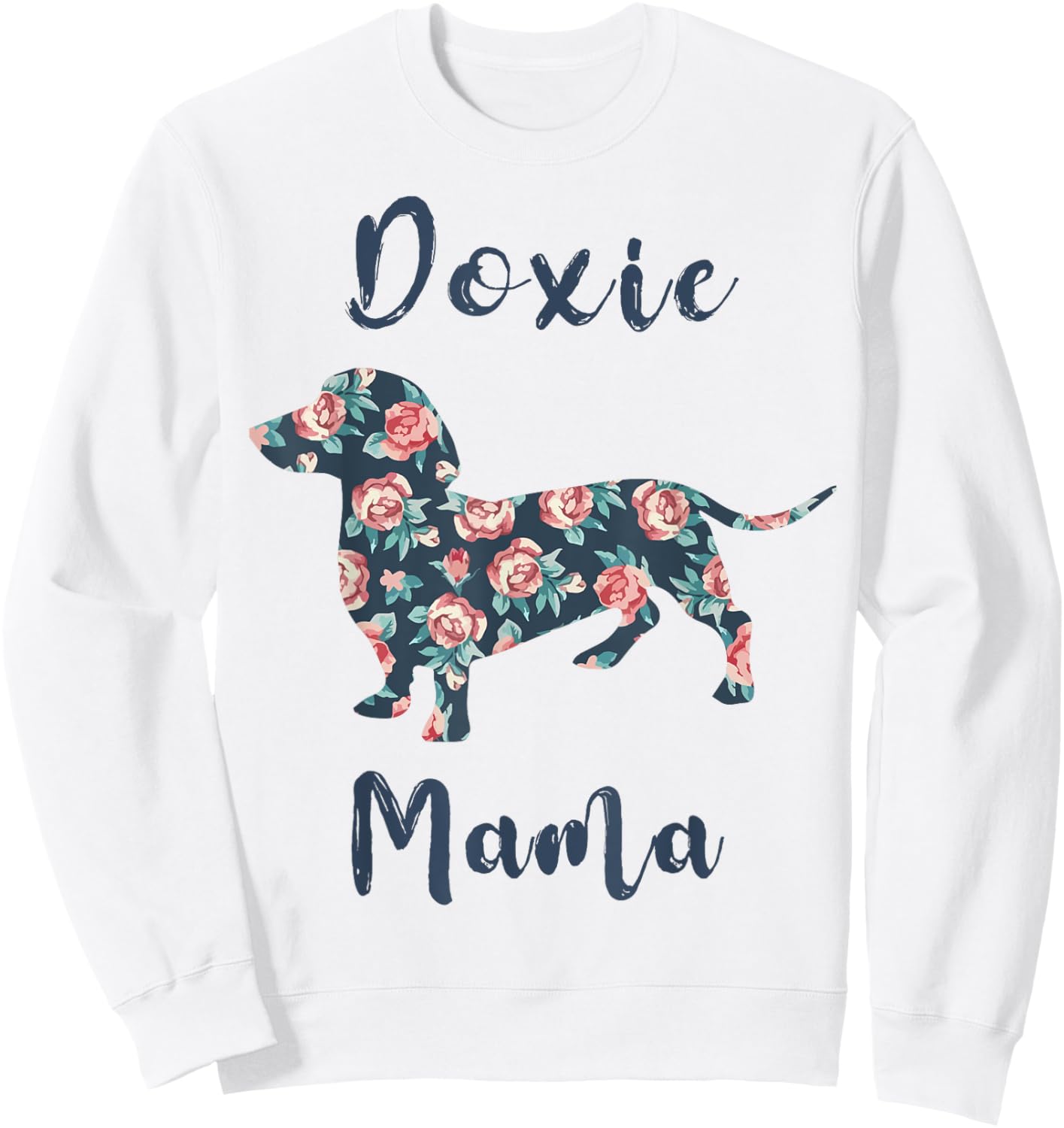 Dachshund-Shirt Doxie Mama Weiner Dog Mom Mother Day Women Sweatshirt - Sweatshirt | White