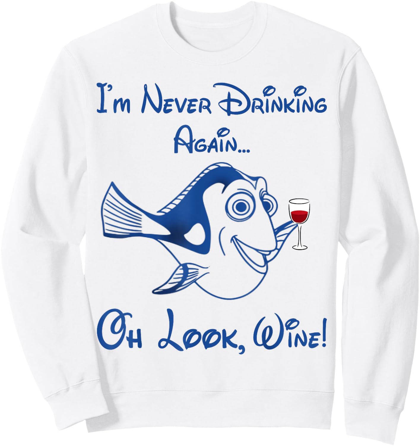 Funny Fish I'm Never Drinking Again Oh Look Wine Sweatshirt - Sweatshirt | White