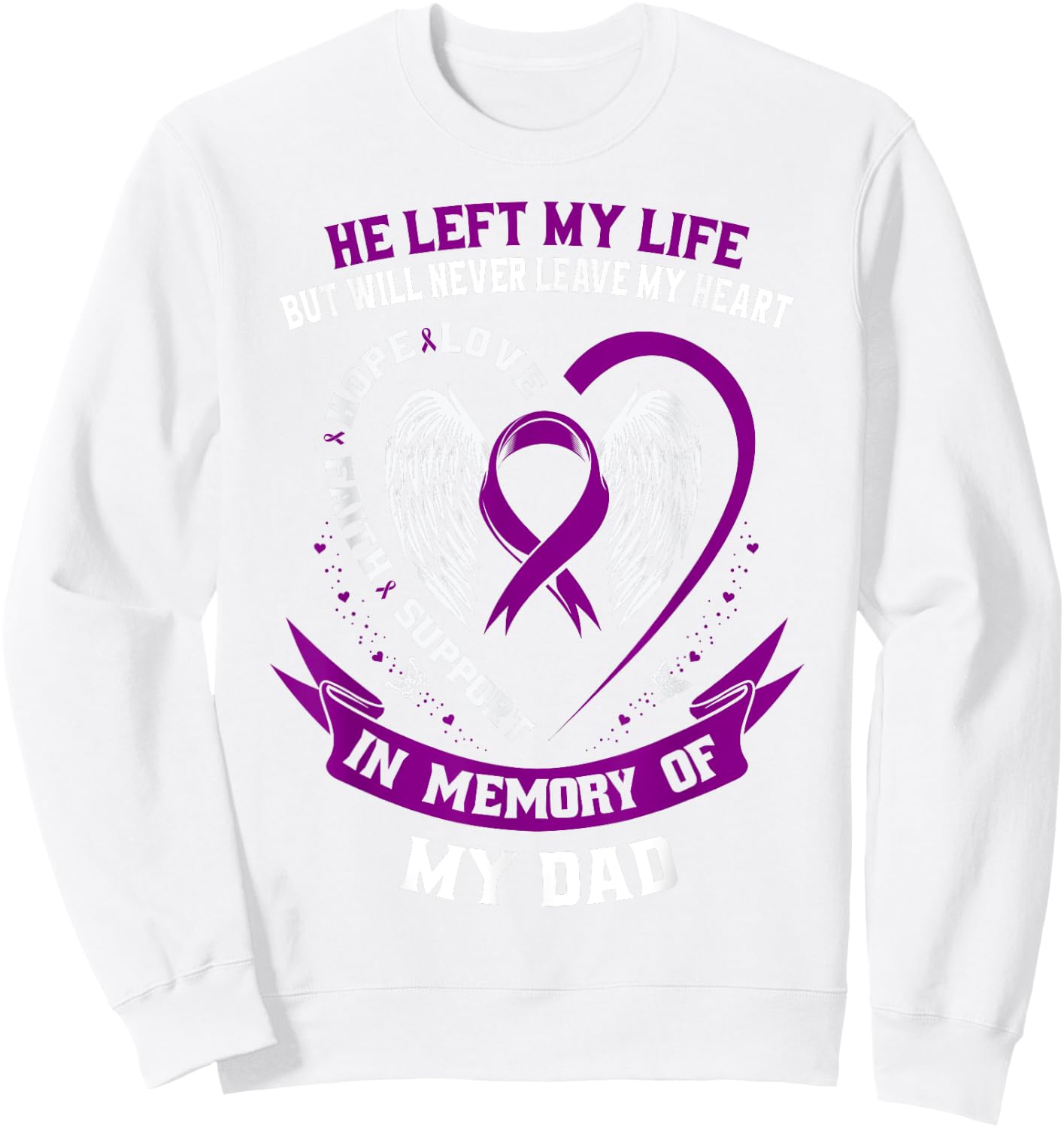 Memorial Gifts Loss Dad Father Pancreatic Cancer Awareness Sweatshirt - Sweatshirt | White