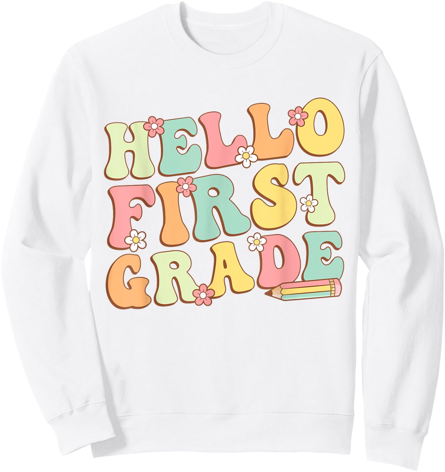 Hello First Grade Team 1st Grade Teacher Girl Back to School Sweatshirt - Sweatshirt | White