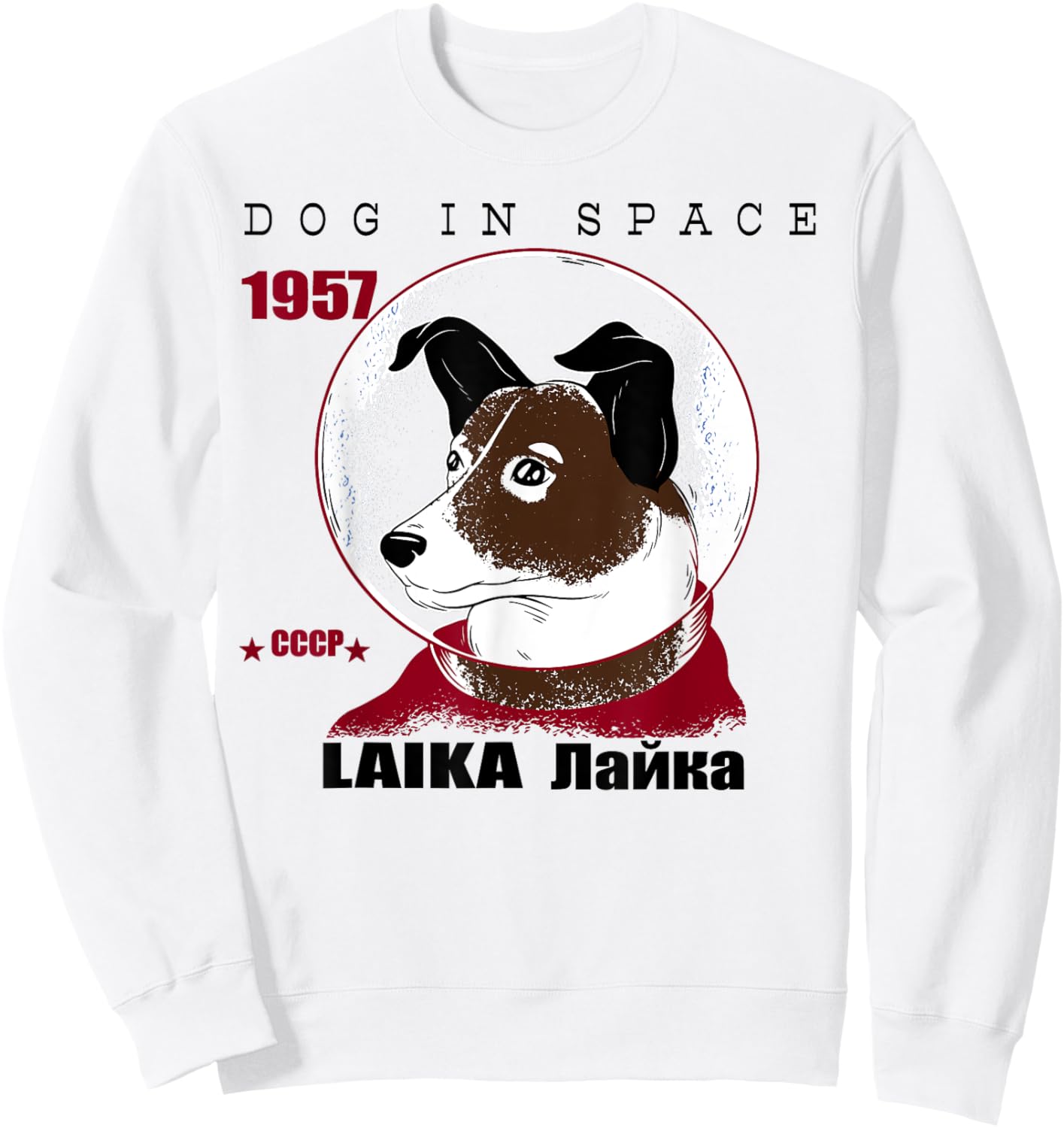 Dog, LAIKA, 1957 space travel gift, cosmonaut, outfit Sweatshirt - Sweatshirt | White