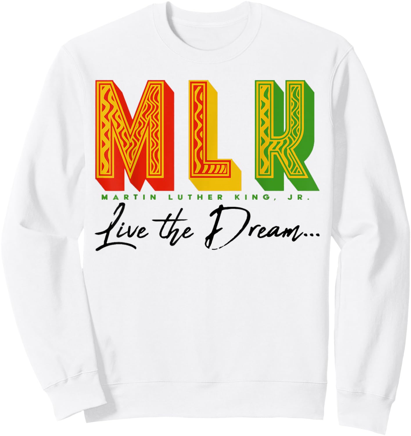 MLK Martin Luther King Jr. Live The Dream Black Lives Matter Sweatshirt - Sweatshirt | White