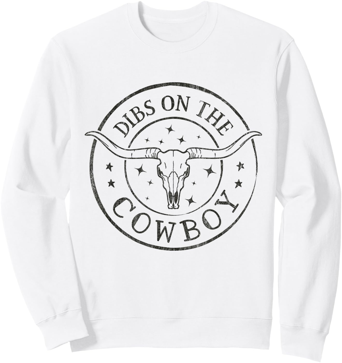 Dibs On The Cowboy Bull Skull Western Southern Cowgirl Sweatshirt - Sweatshirt | White