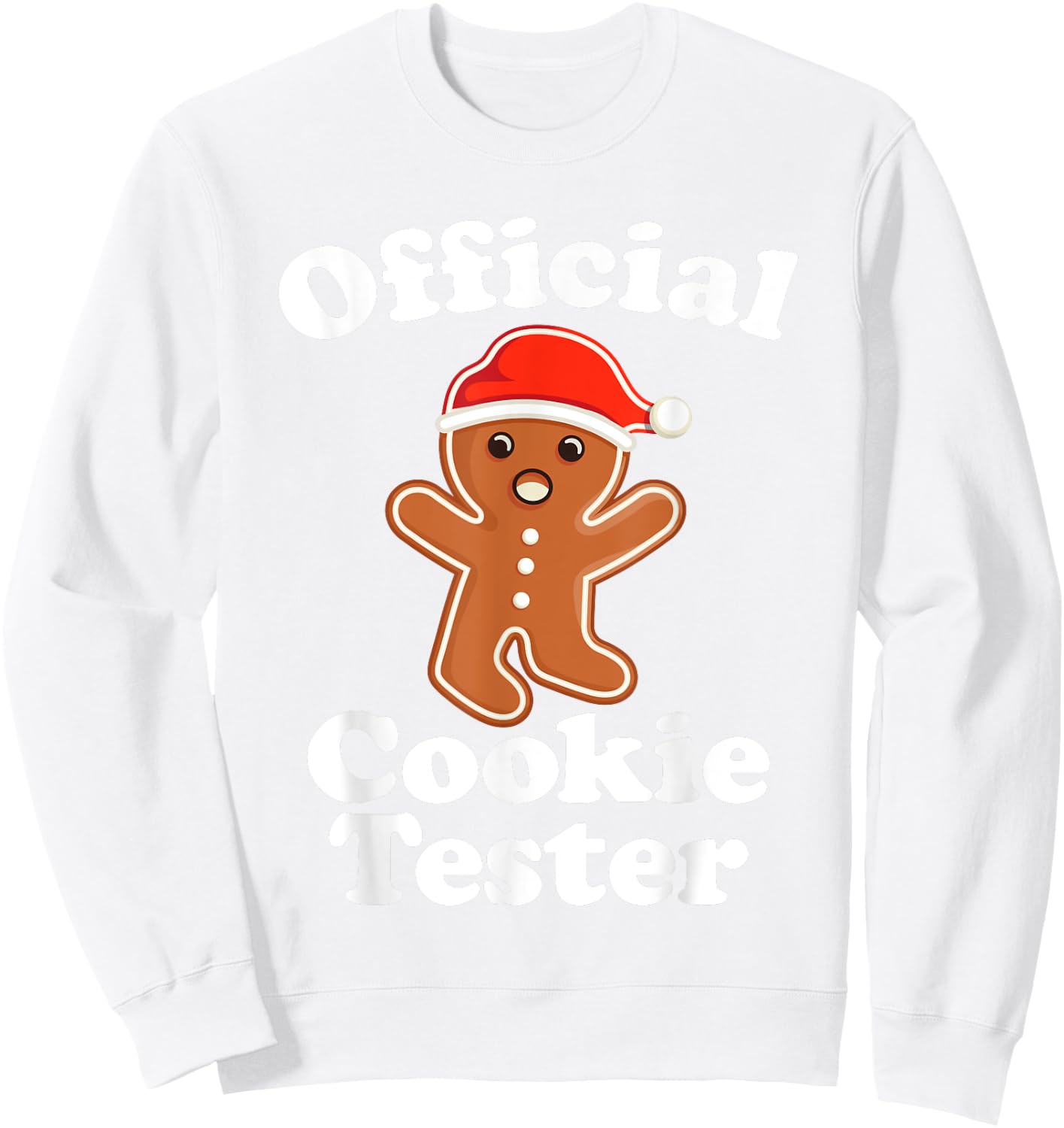 Funny Gingerbread Man Official Cookie Tester Christmas Sweatshirt - Sweatshirt | White