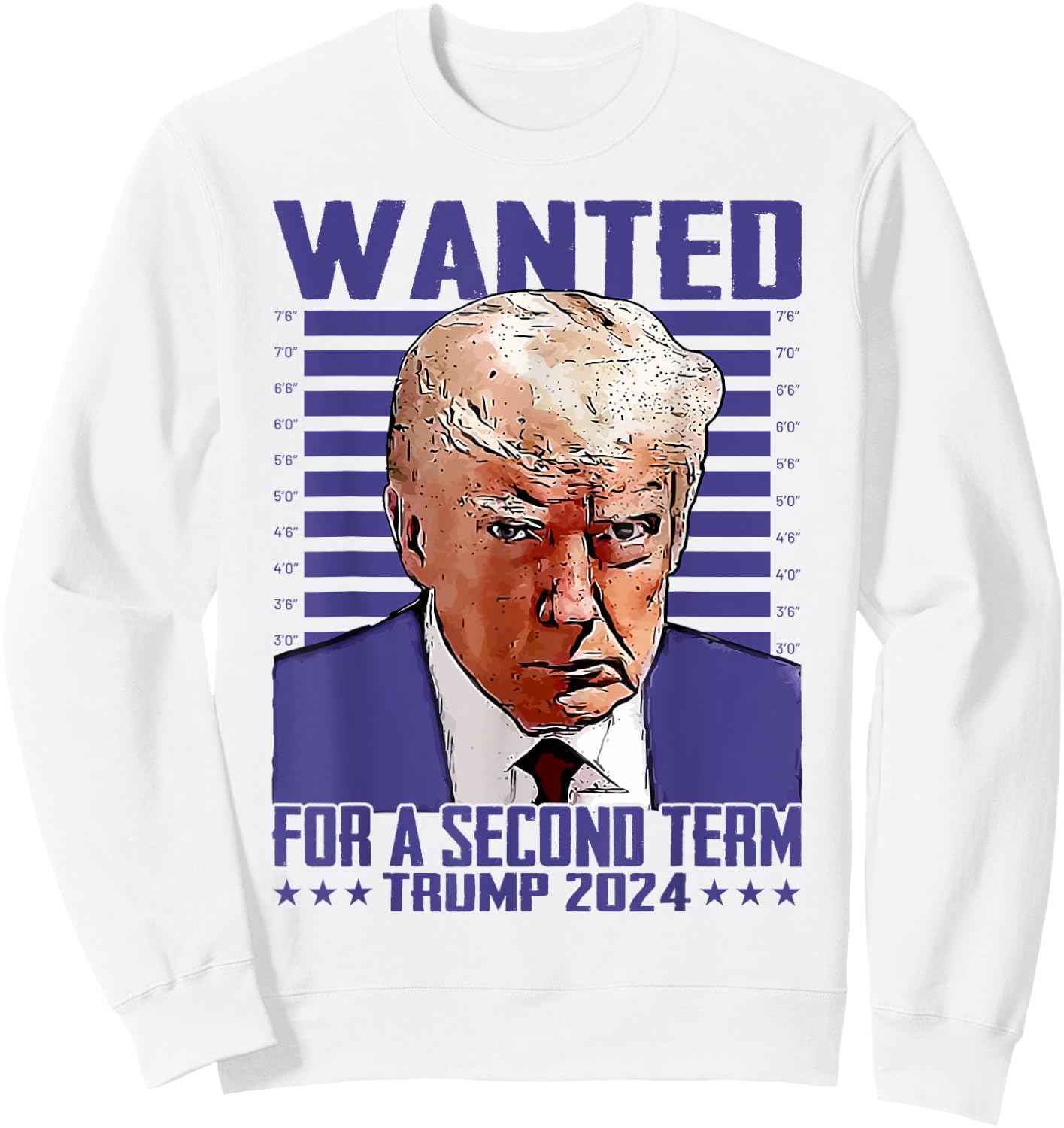 Trump Wanted For A Second Term Donald Trump 2024 President Sweatshirt - Sweatshirt | White