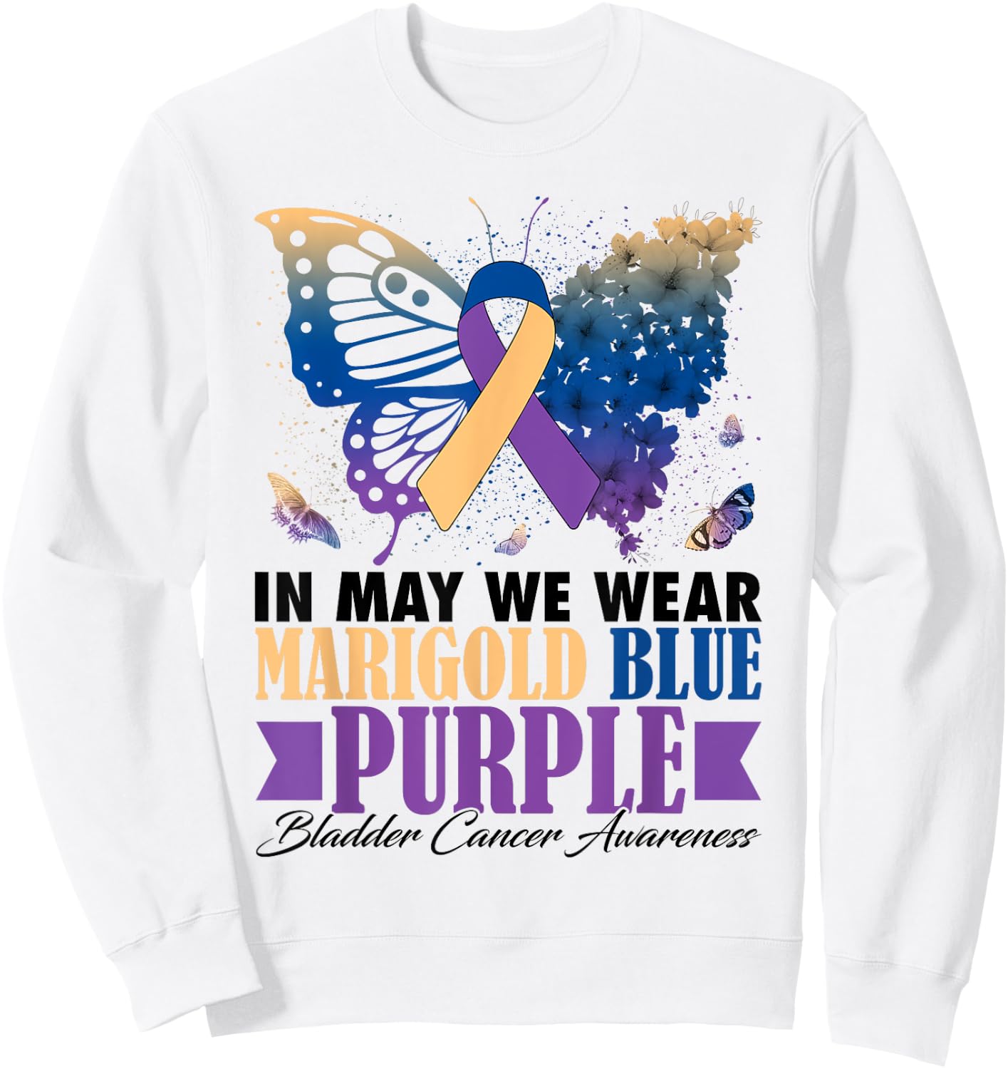 In May We Wear Marigold Blue Purple Bladder Cancer Butterfly Sweatshirt - Sweatshirt | White