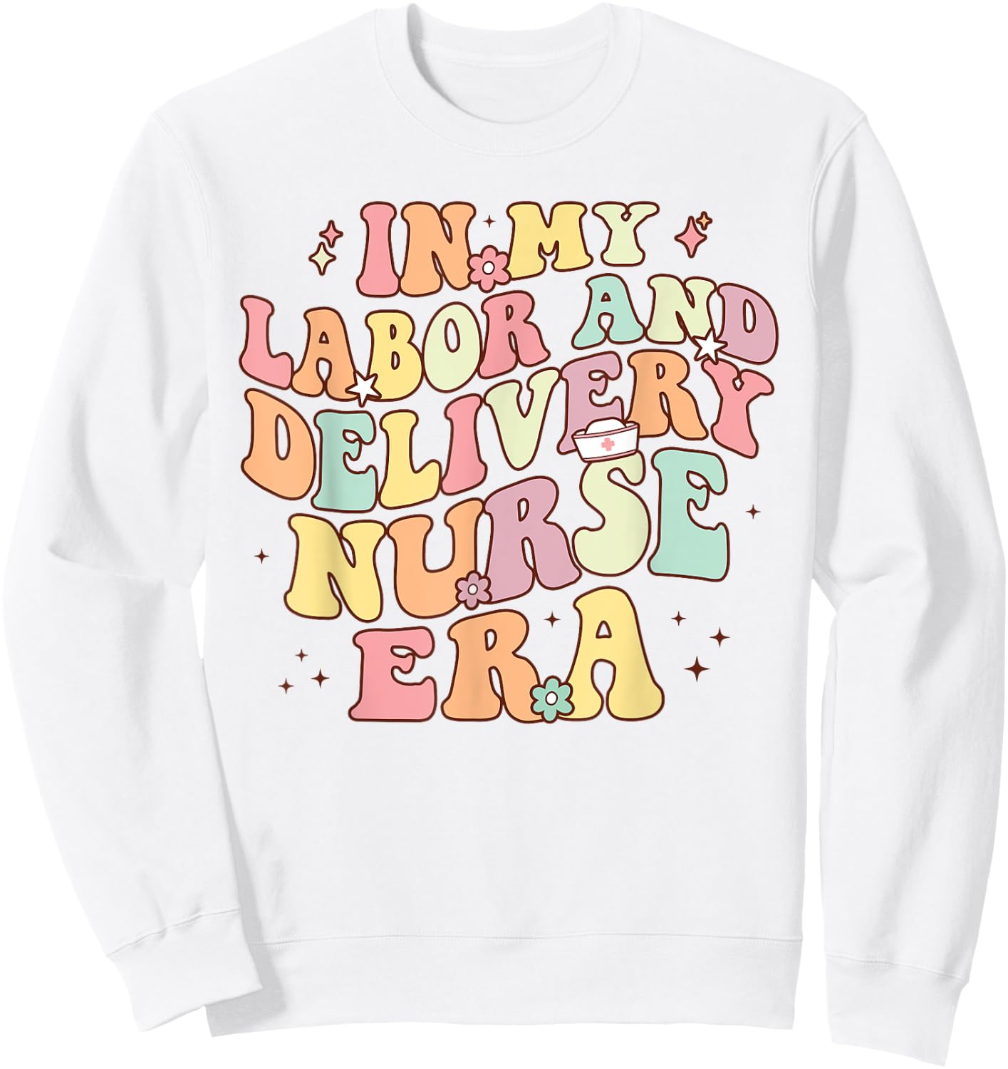 In My Labor And Delivery Nurse Era Retro Nurse Appreciation Sweatshirt - Sweatshirt | White
