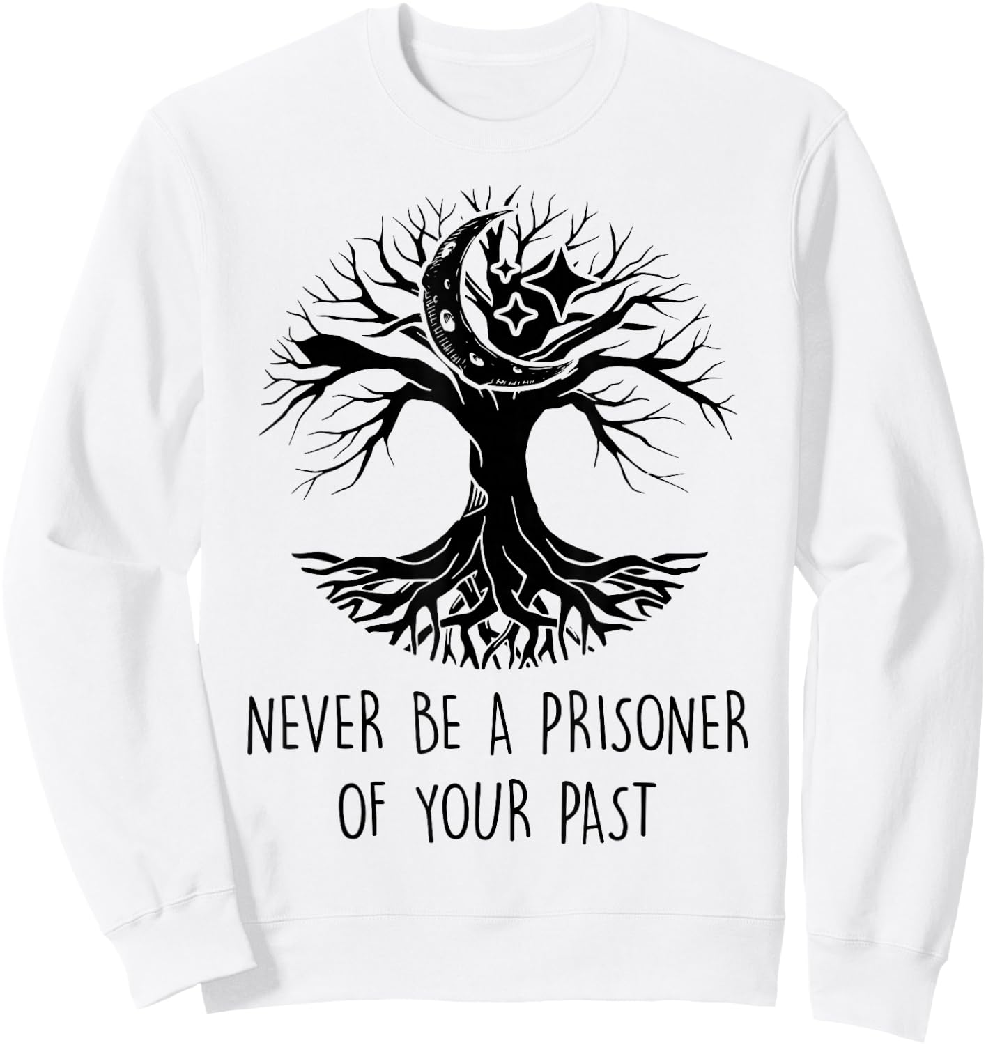 Spiritual - Never Be A Prisoner Of Your Past - Meditation Sweatshirt - Sweatshirt | White