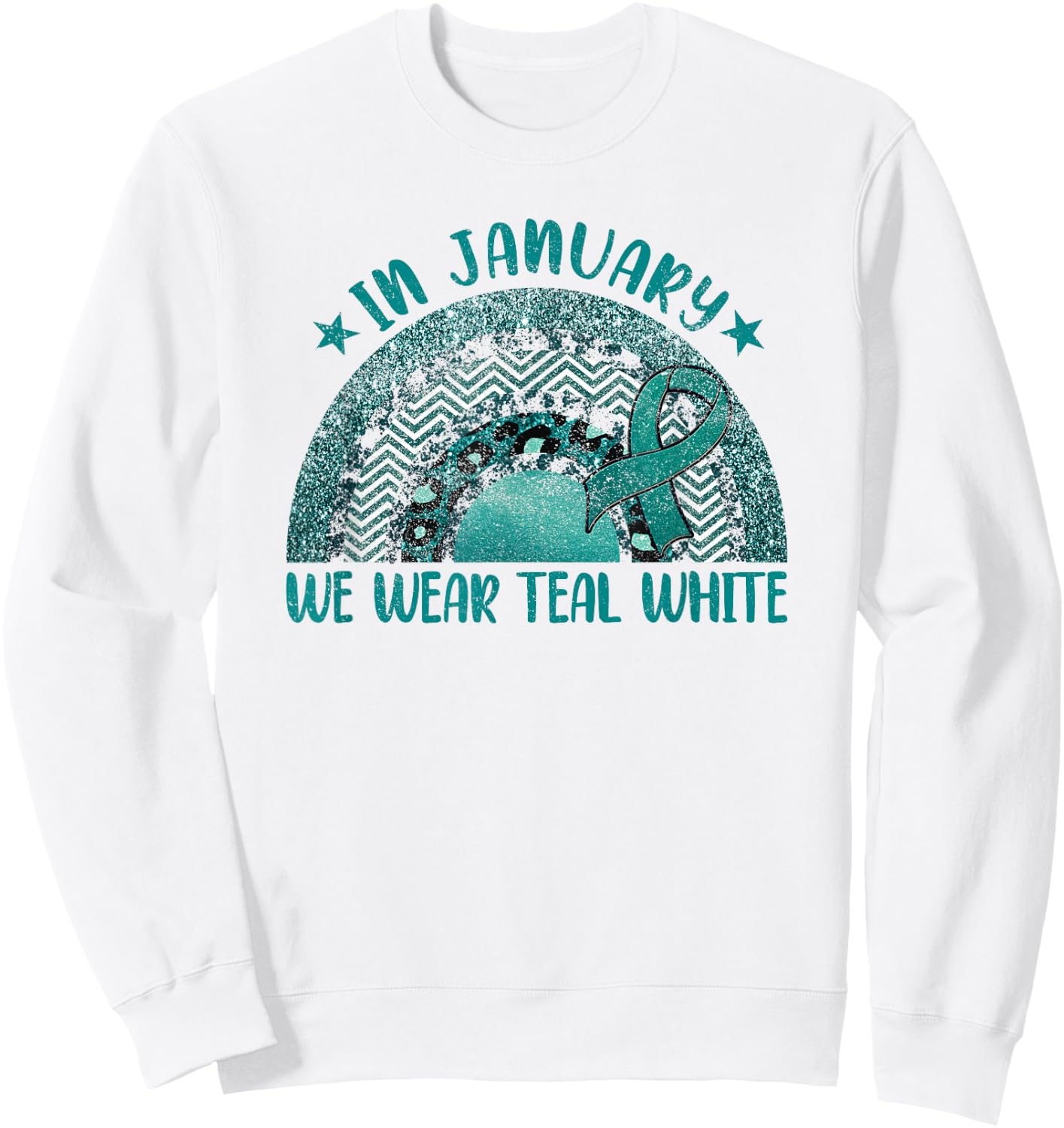 In January We Wear Teal White - Cervical Cancer Rainbow Sweatshirt - Sweatshirt | White