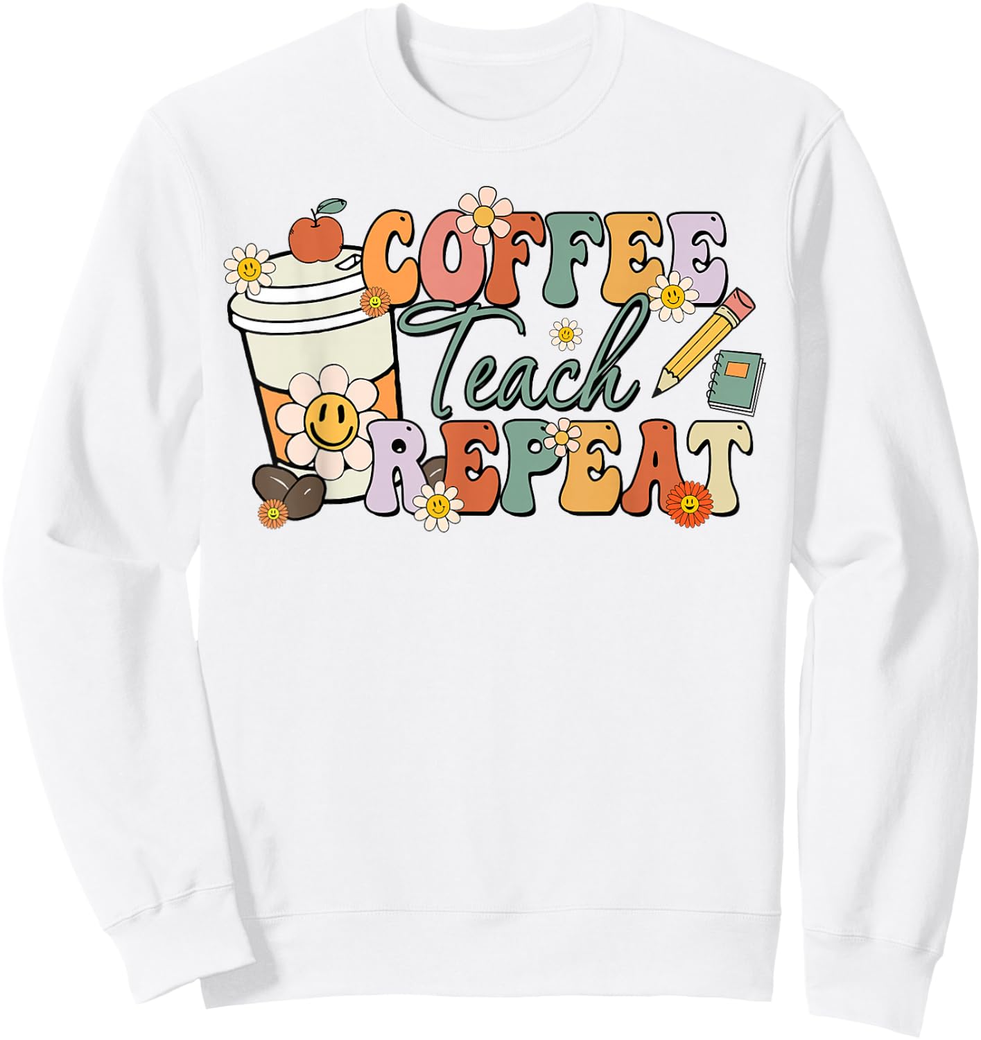 Retro Grovvy Coffee Teach Repeat Teacher Sweatshirt - Sweatshirt | White