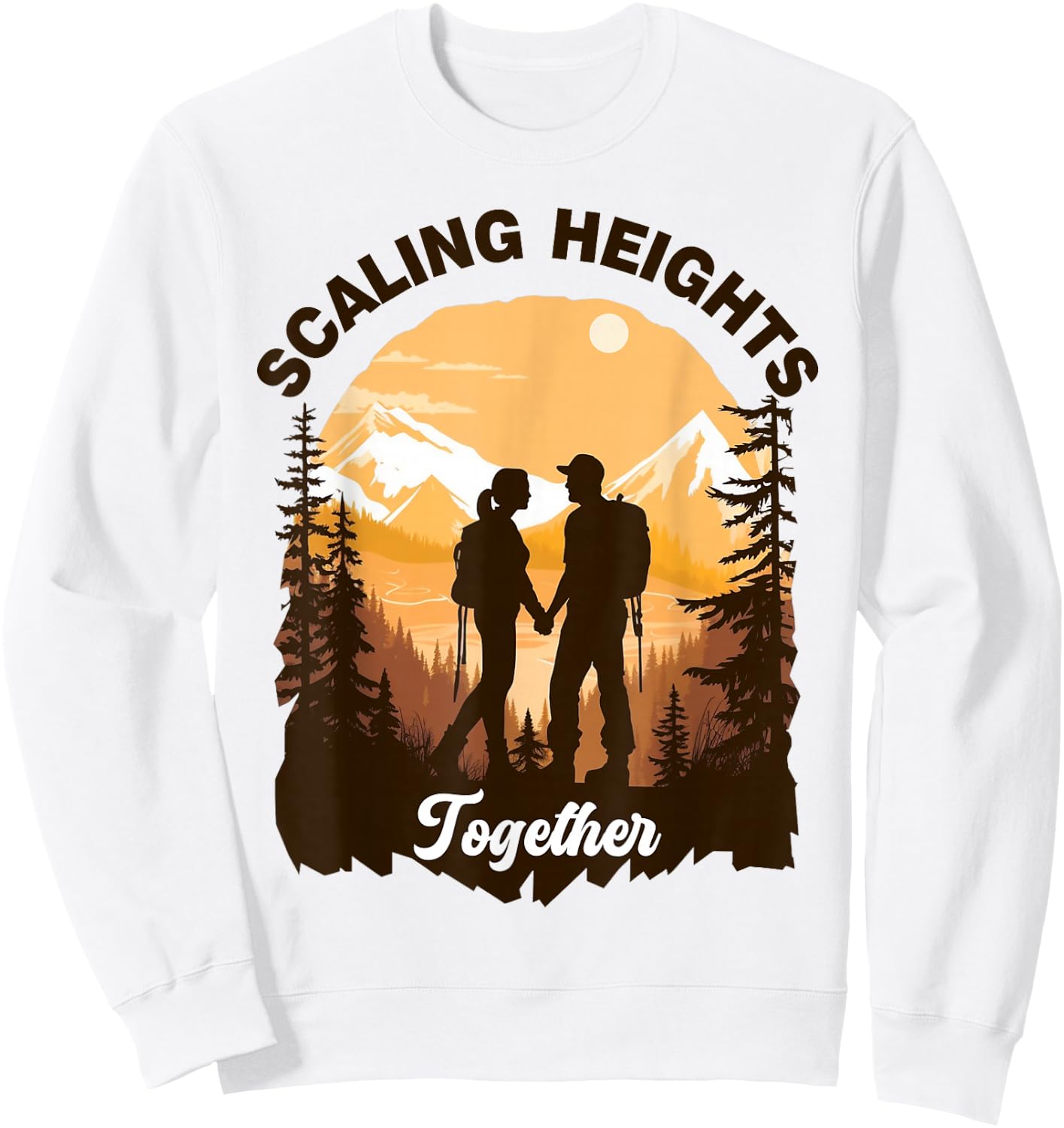 Scaling Heights Together Hiker Love Hike Gear Hiking Couple Sweatshirt - Sweatshirt | White