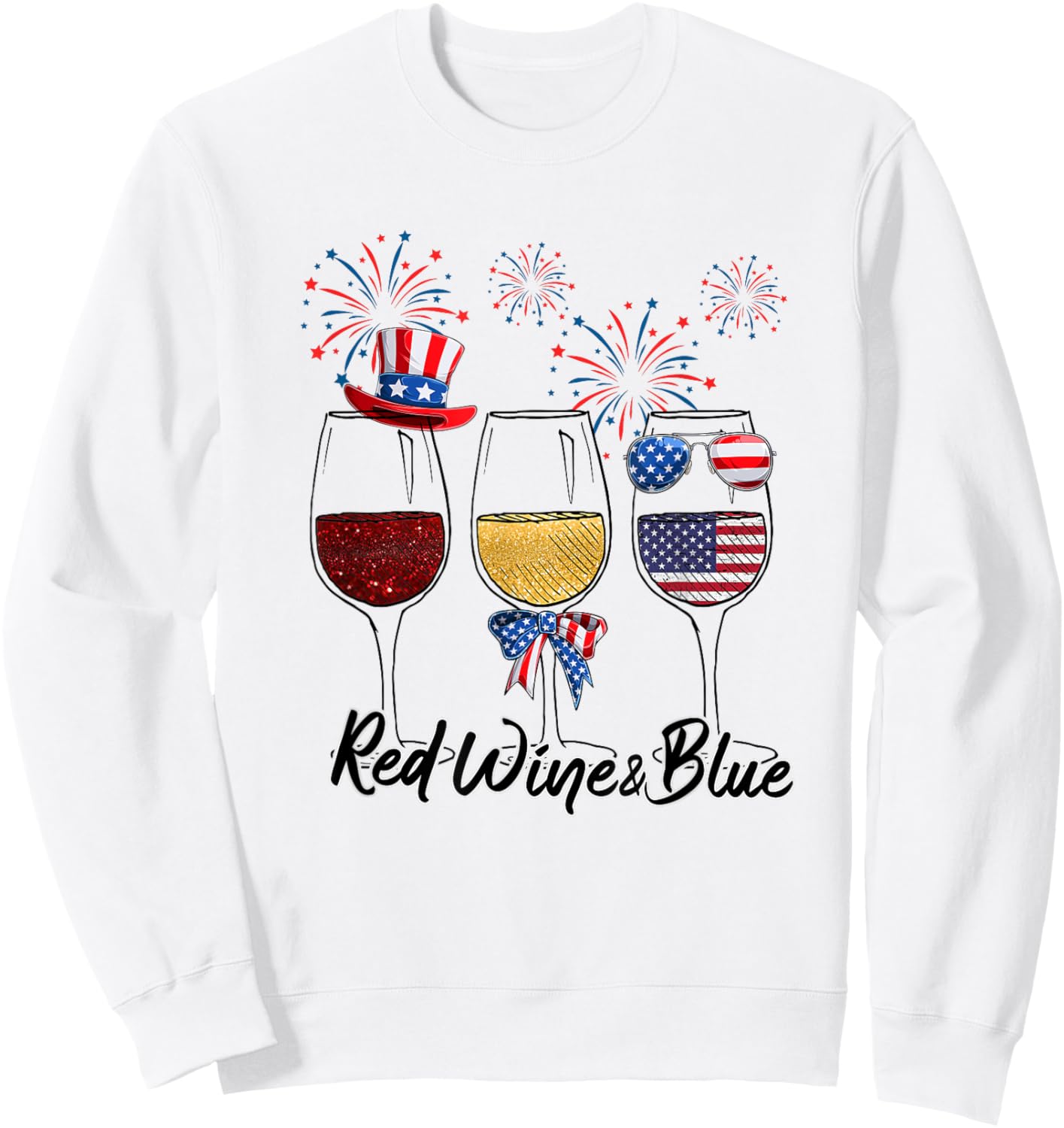 Red White Blue Wine Glasses 4th of July wine Red Wine & Blue Sweatshirt - Sweatshirt | White