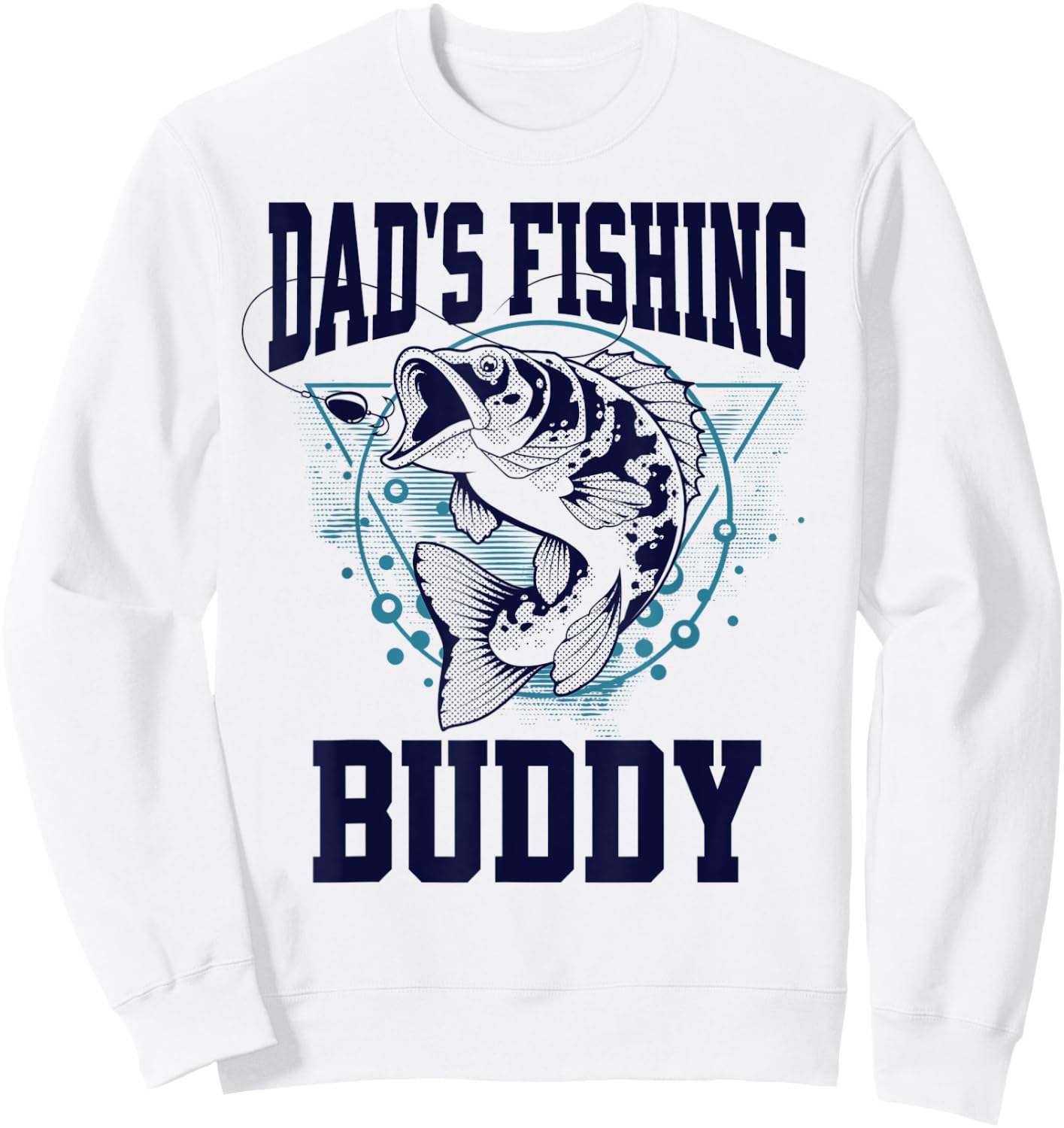Funny Fishing Dad's Fishing Buddy Outdoors Sweatshirt - Sweatshirt | White