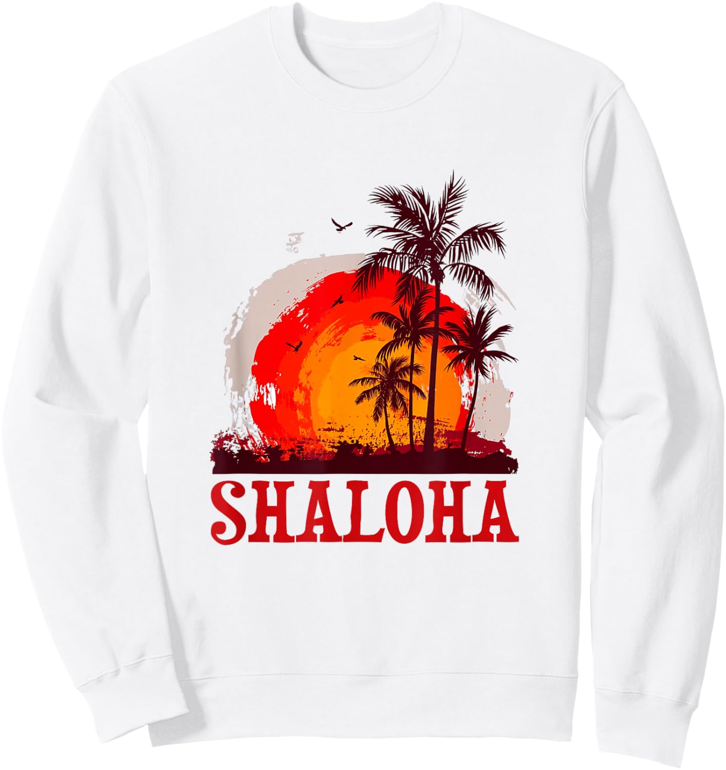 Shaloha Aloha Hawaii Jewish Hawaiian Kosher Travel Sweatshirt - Sweatshirt | White