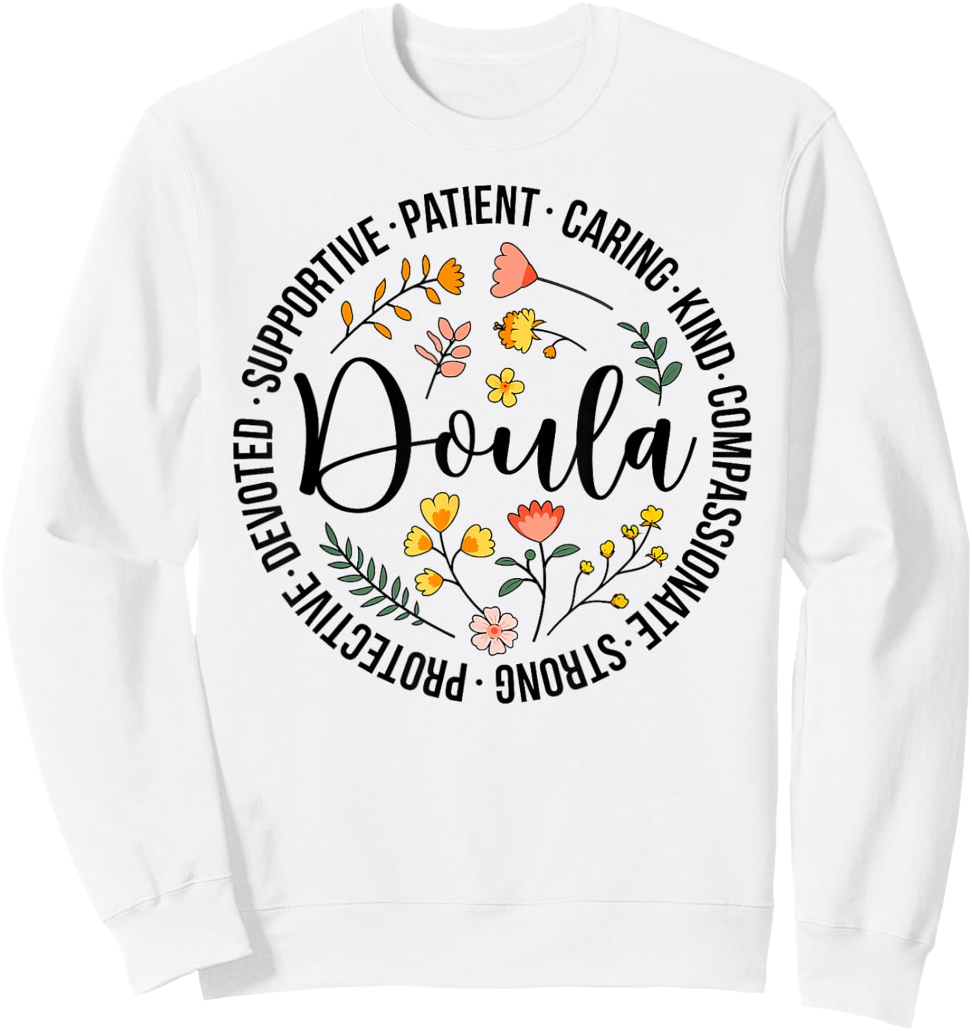 Doula Appreciation Birth Doula Postpartum Doula Doulas Sweatshirt - Sweatshirt | White