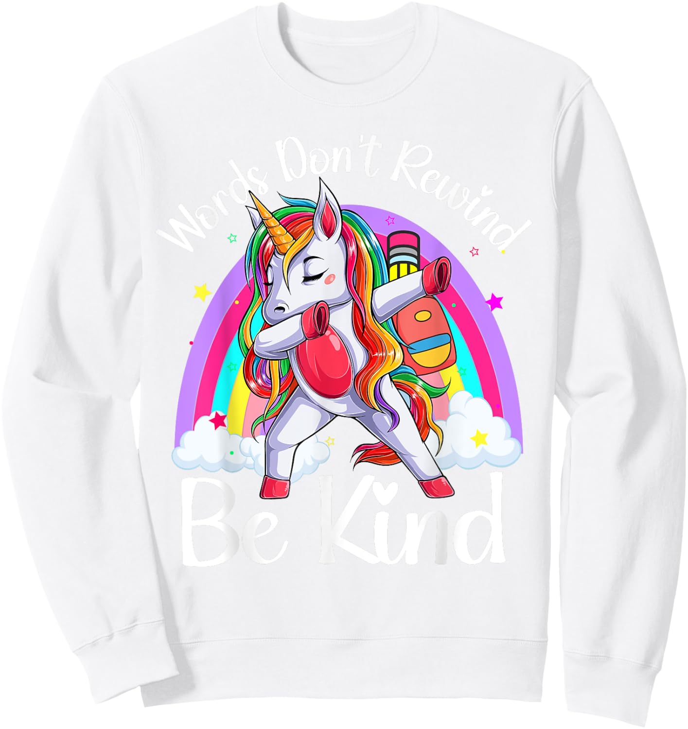 Unity Day Orange Unicorn Rainbow Be Kind Words Don't Rewind Sweatshirt - Sweatshirt | White