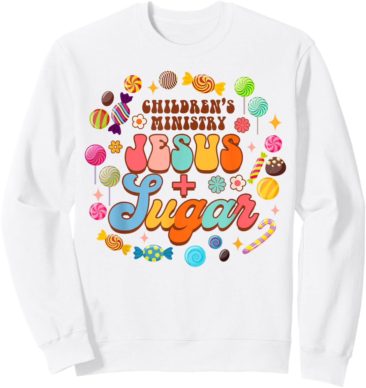 Children's Ministry Funny Children's Ministry Jesus & Sugar Sweatshirt - Sweatshirt | White