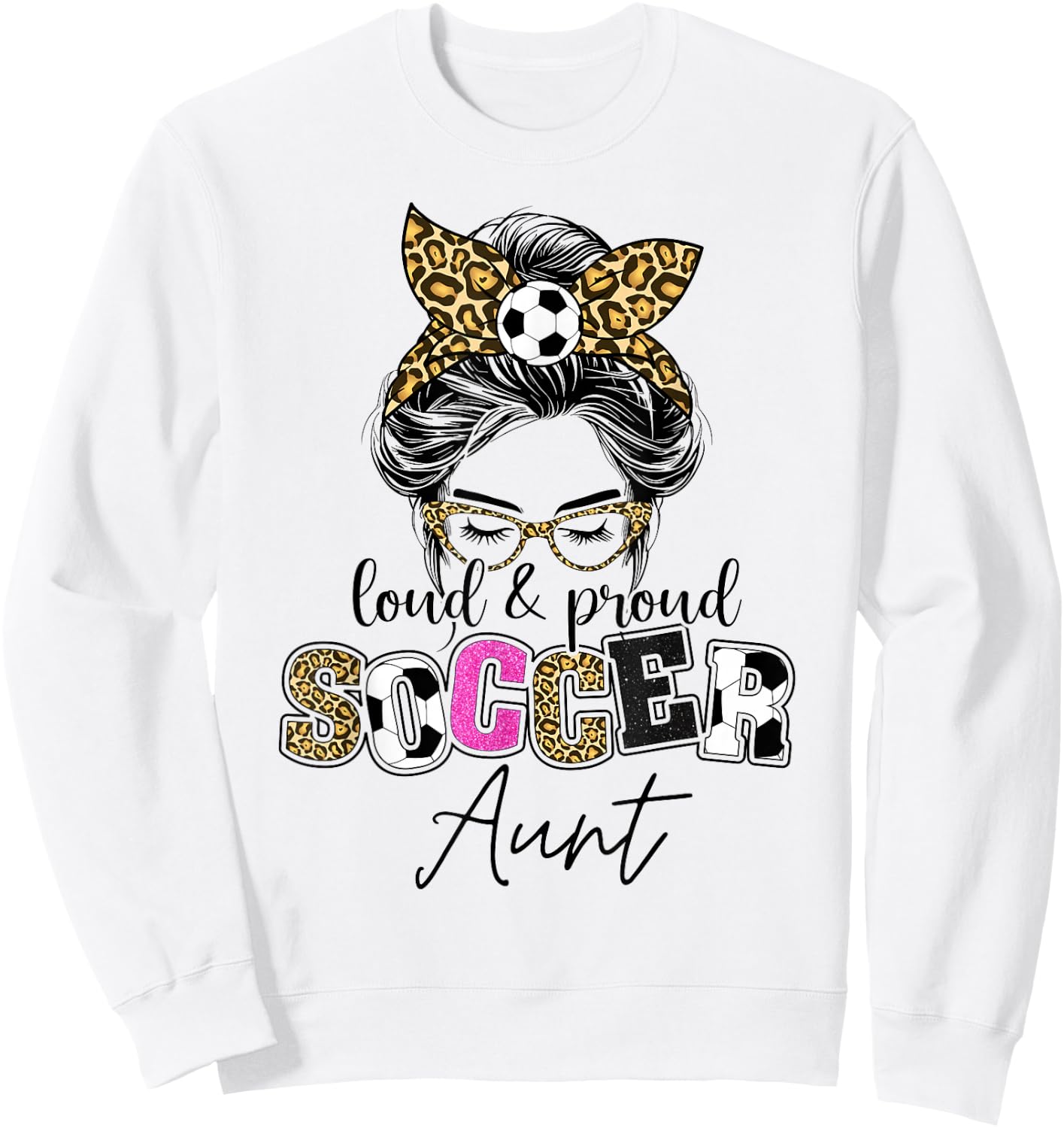 Proud and loud Soccer Aunt messy bun leopard women Sweatshirt - Sweatshirt | White