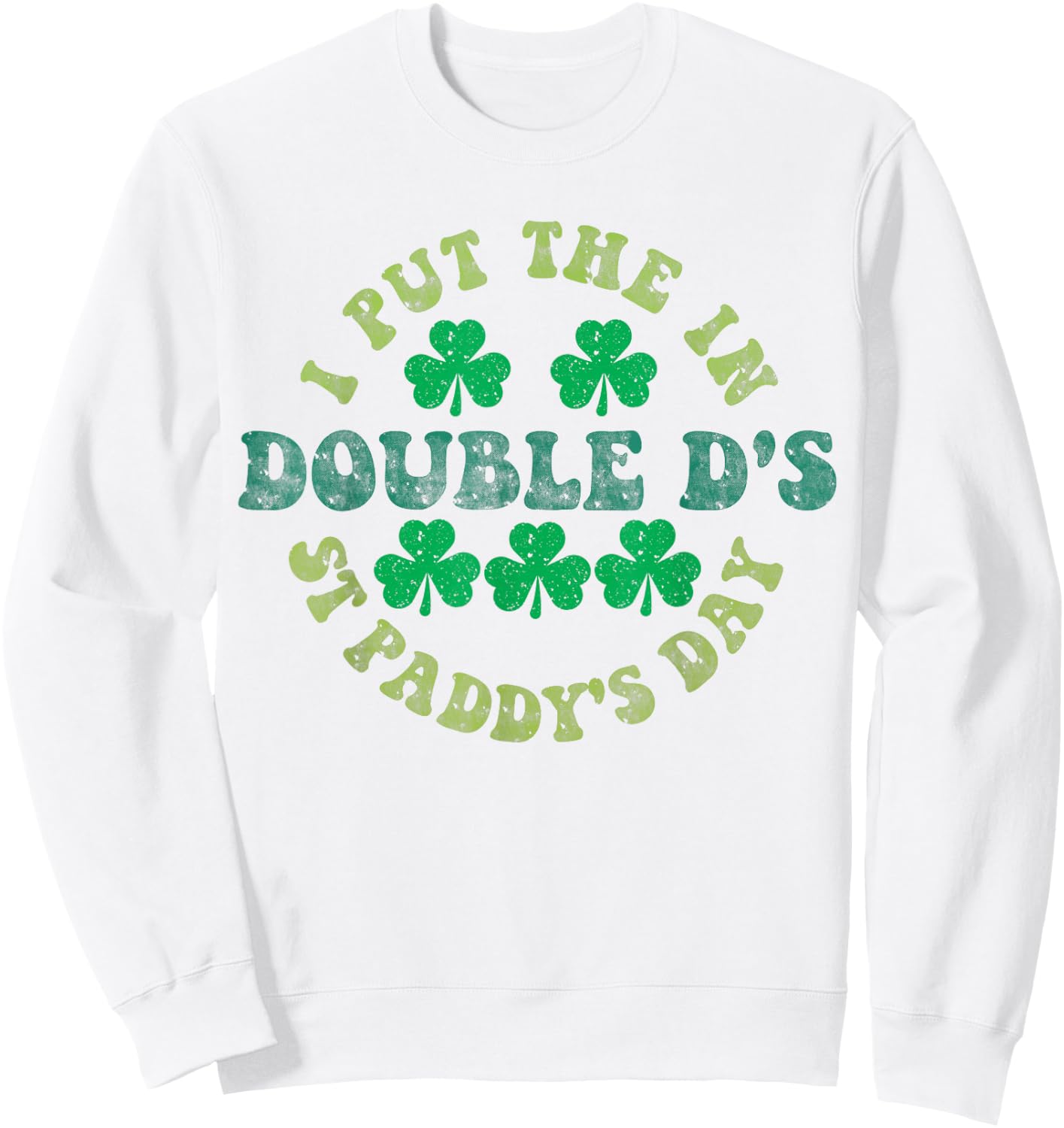 I Put The Double D In Paddys Women's St Patricks Day Boobs Sweatshirt - Sweatshirt | White