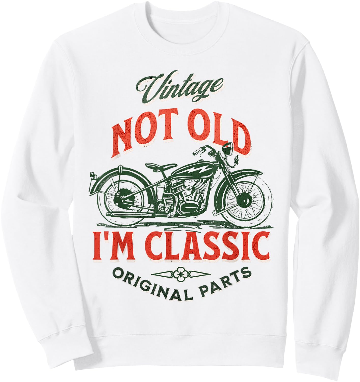 Vintage Motorcycle Dad Granddad I'm Not Old I’m Classic Sweatshirt - Sweatshirt | White