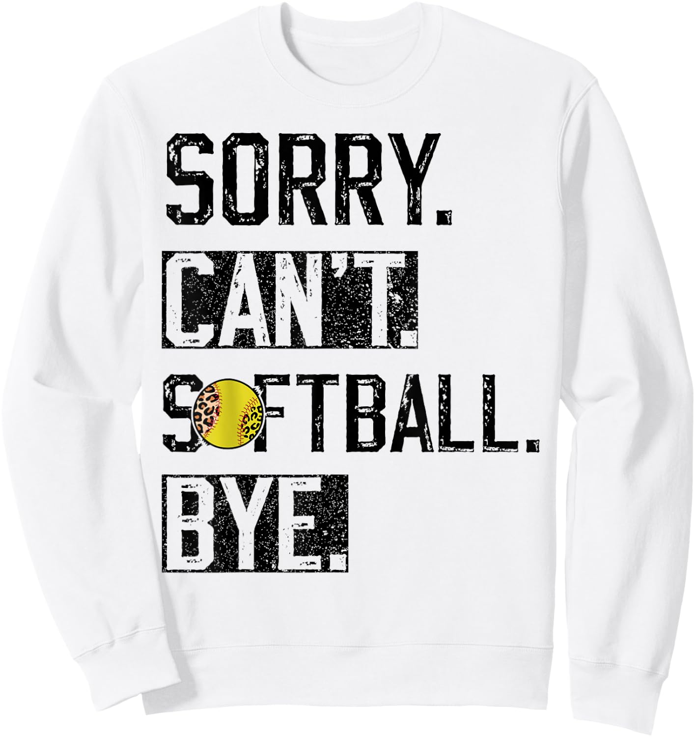 Sorry Can't softball Bye Funny softball Player vintage Sweatshirt - Sweatshirt | White