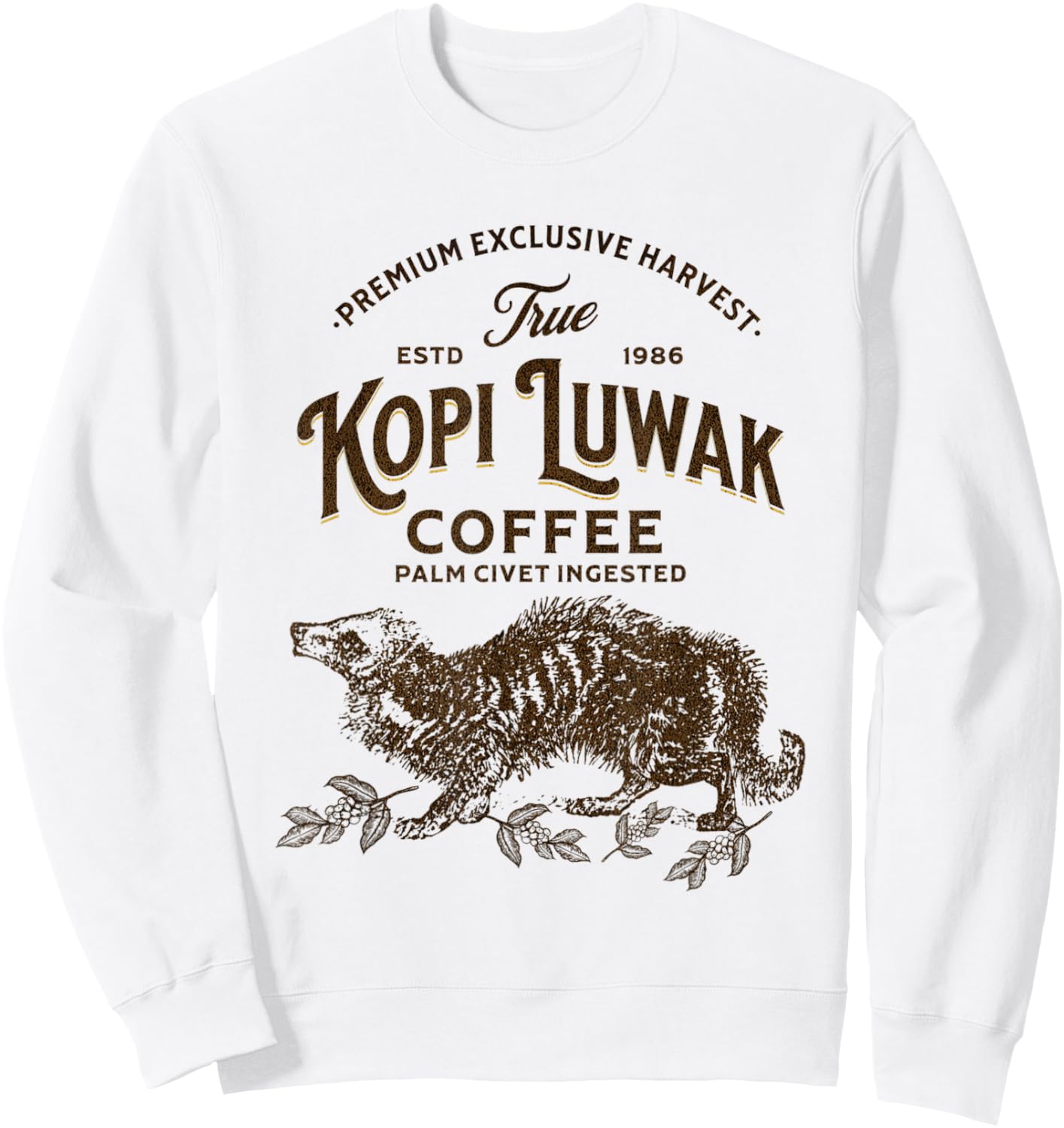 True Kopi Luwak Civet Coffee Expensive Coffee Lover Sweatshirt - Sweatshirt | White