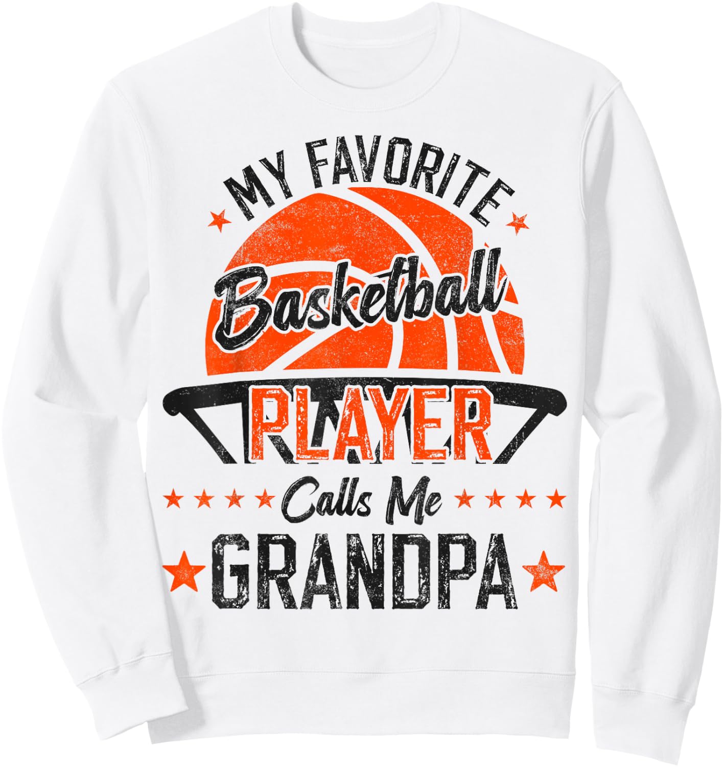 my favorite Basketball player calls me grandpa funny grandpa Sweatshirt - Sweatshirt | White
